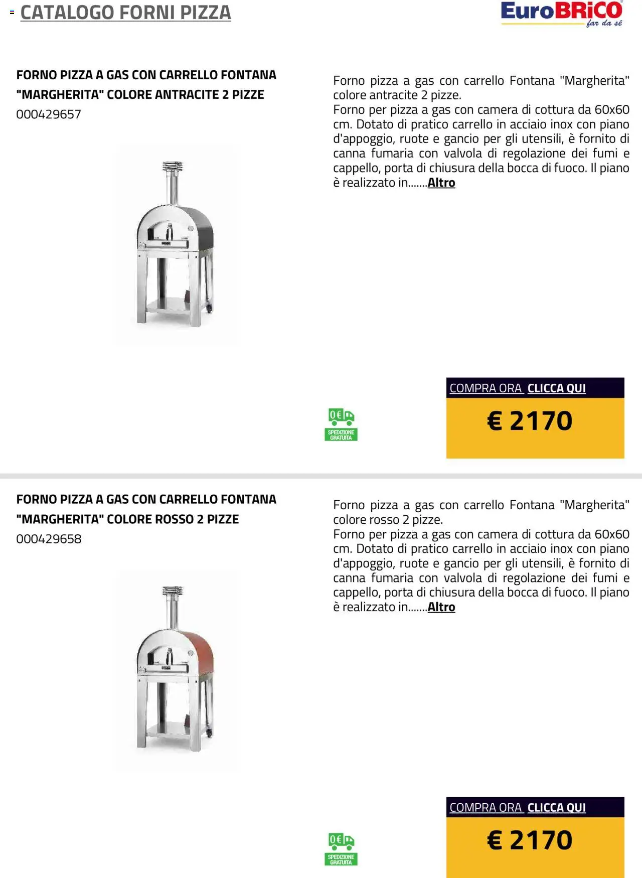 Volantino Eurobrico del 23.07.2025 | Pagina: 28 | Prodotti: Pizza, Carrello, Forno, Forno per pizza