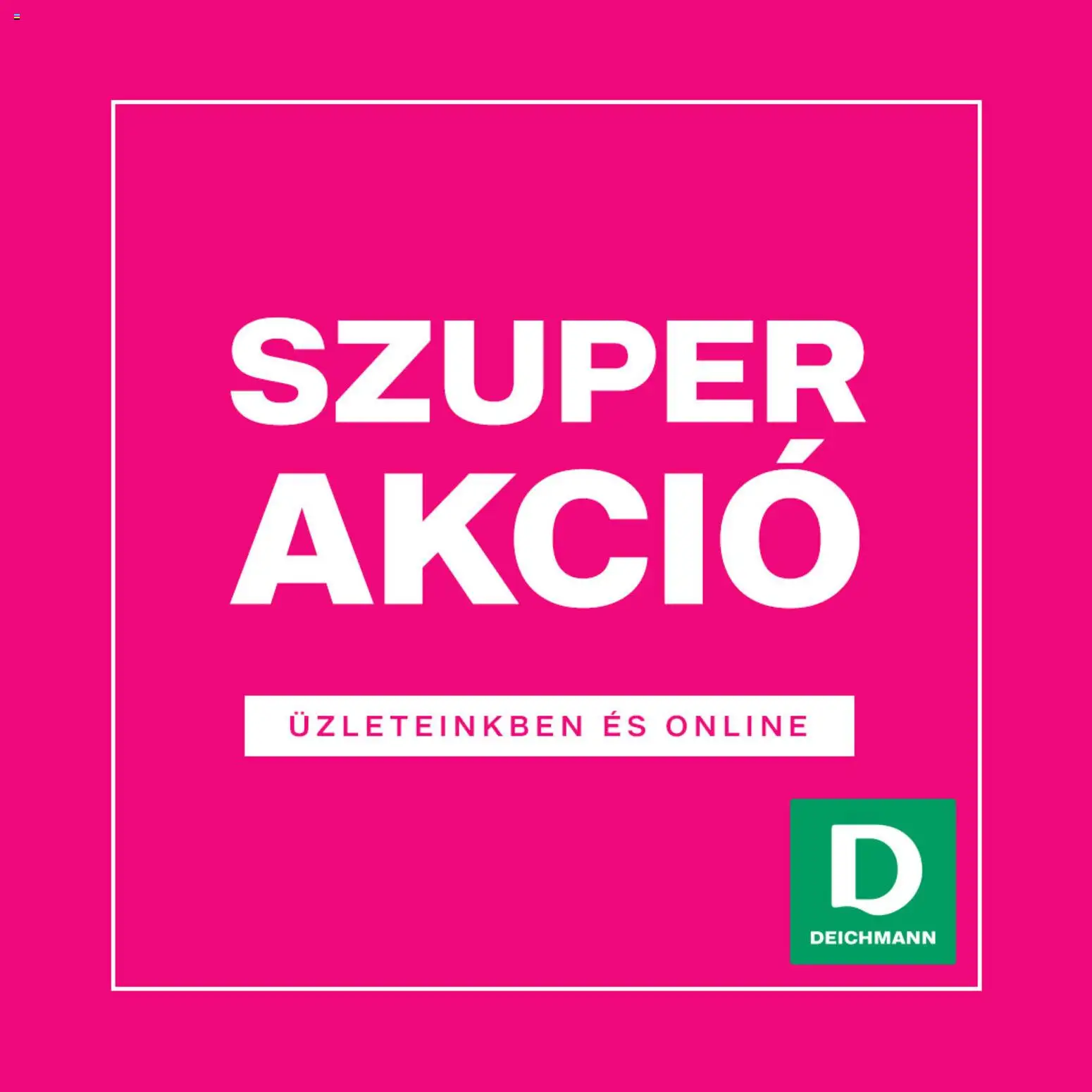 Deichmann akciós ujság - amely érvényes a következő dátumtól: 11.03.2026 | Oldal: 1
