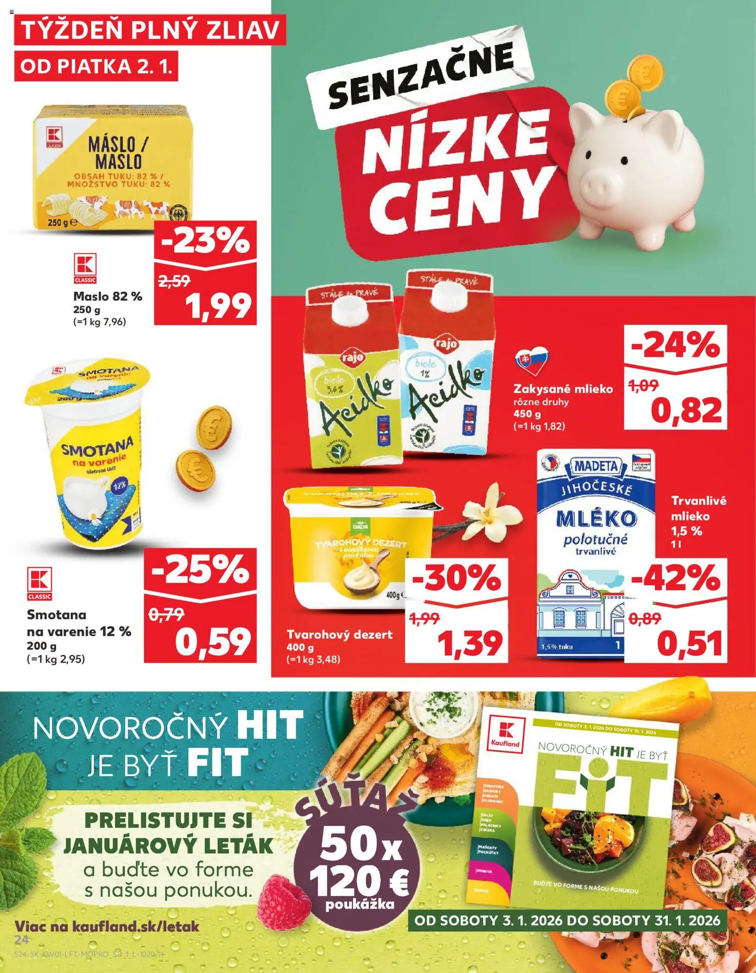 Nové Kaufland akcie – leták je platný od 02.01.2026 | Strana: 24 | Produkty: Maslo, Smotana, Acidko, Trvanlivé mlieko