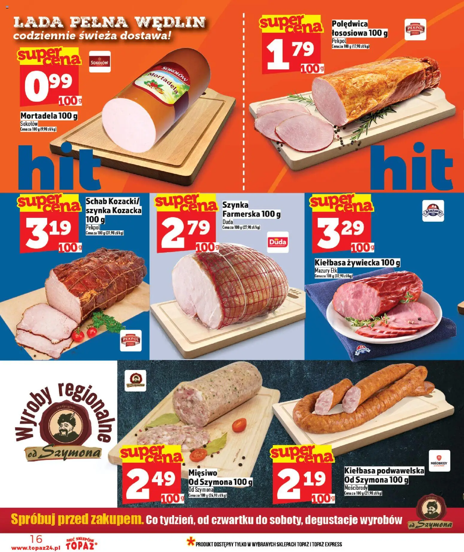 Topaz gazetka - Ceny małe na stałe od 30.04.2026 | Strona: 16 | Produkty: Kiełbasa, Schab, Szynka, Kiełbasa podwawelska