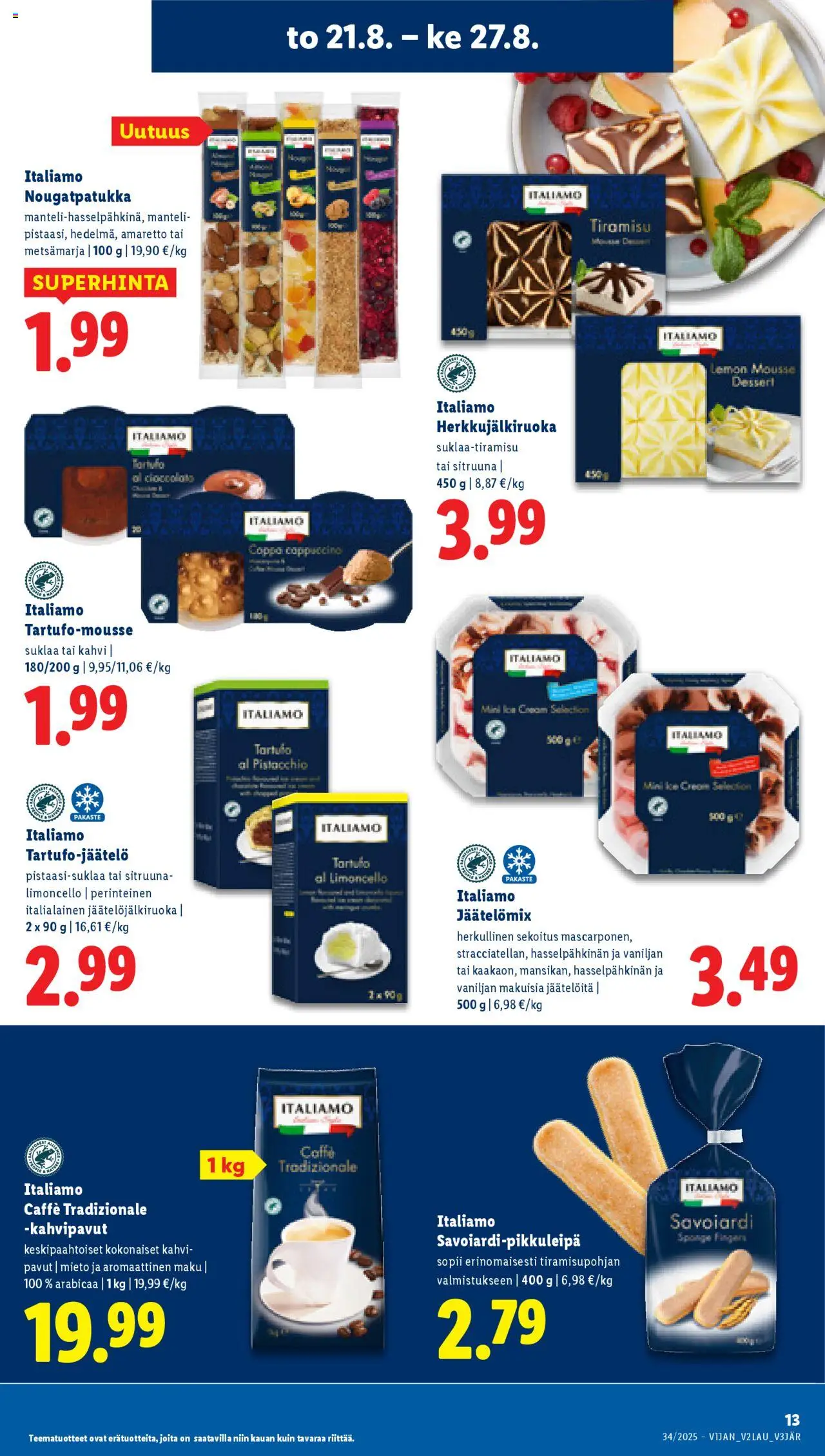  | Sivu: 15 | Tuotteet: Mousse, Pavut, Suklaa, Kahvipavut