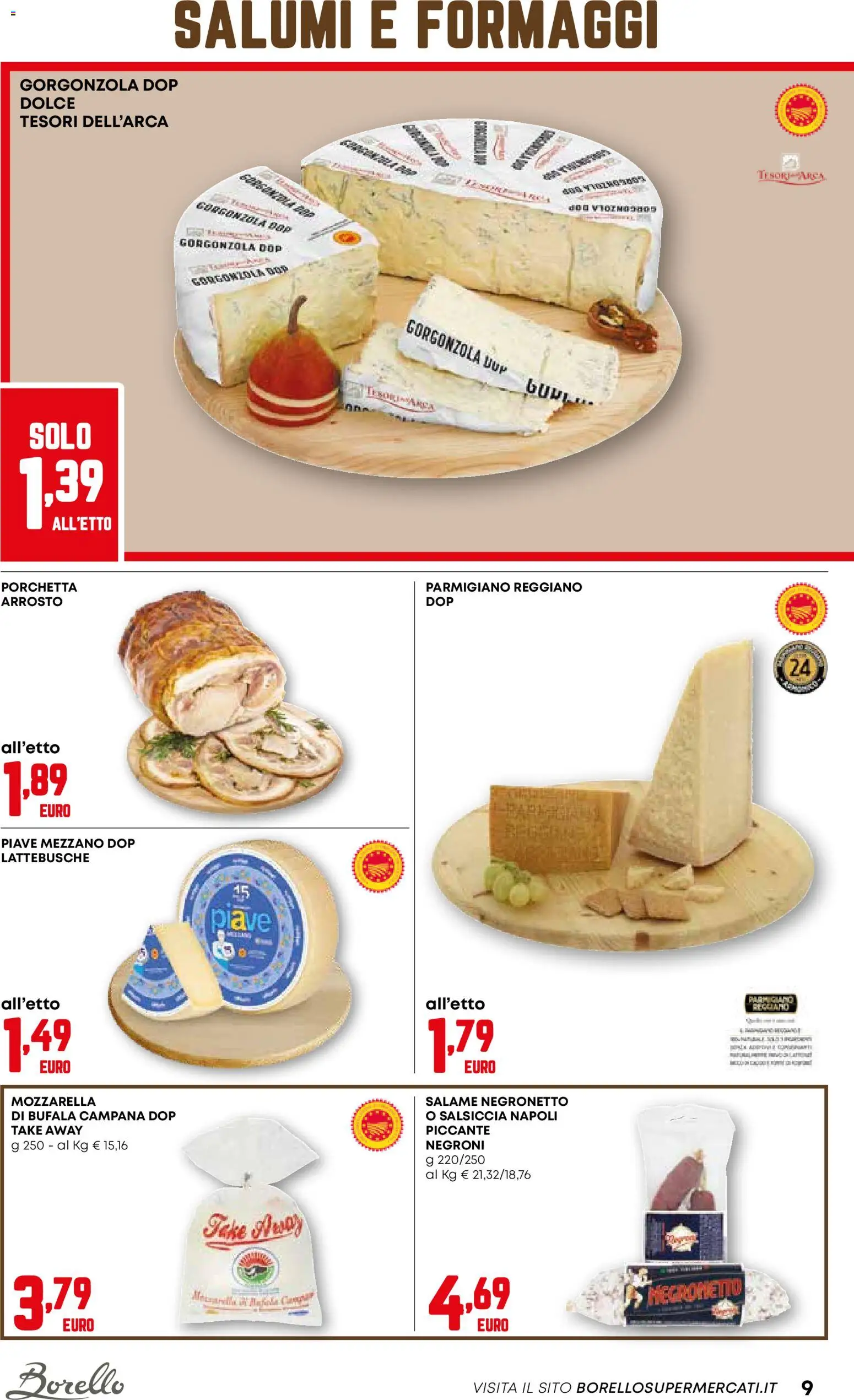 Volantino Borello Supermercati del 06.11.2025 | Pagina: 9 | Prodotti: Arrosto, Salame, Mozzarella, Parmigiano reggiano