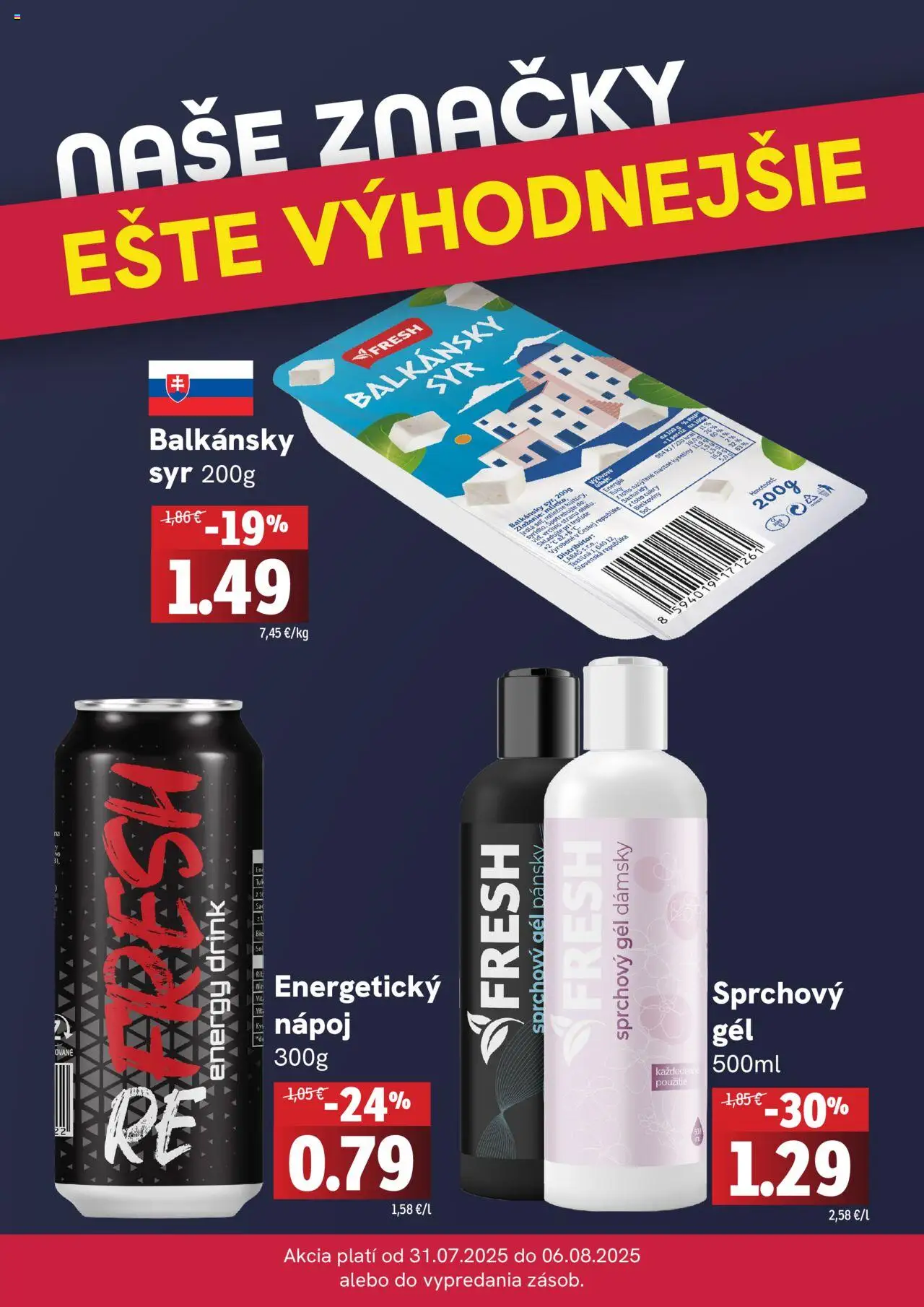 Fresh Leták │ platný od 31.07.2025 | Strana: 4 | Produkty: Mlieko, Syr, Sprchový gél, Energetický nápoj