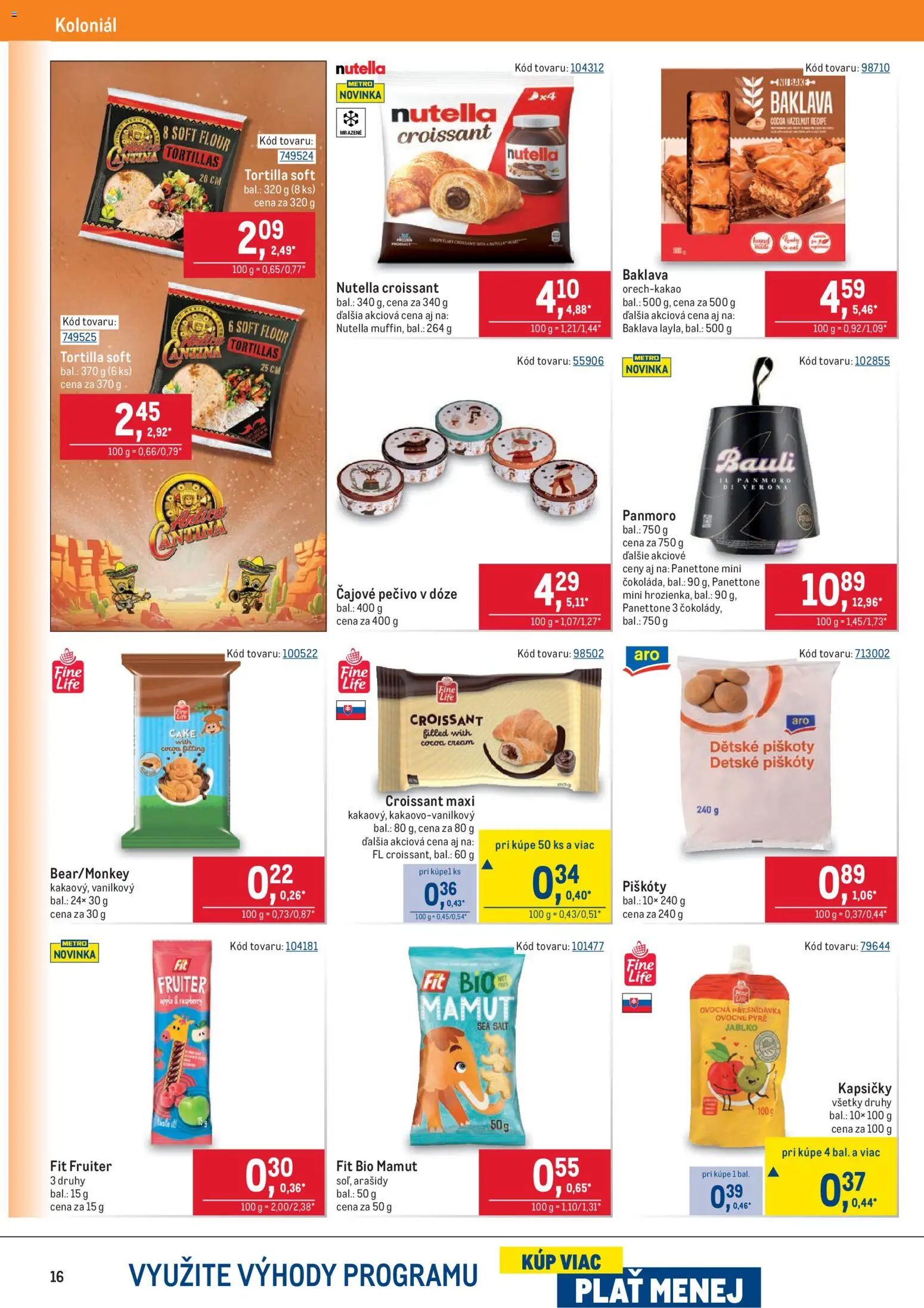 Nové Metro akcie – leták je platný od 05.11.2025 | Strana: 16 | Produkty: Tortilla, Croissant, Apple, Arašidy