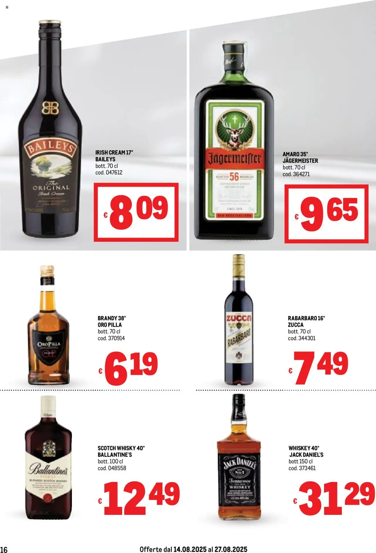 Volantino Metro del 14.08.2025 | Pagina: 16 | Prodotti: Whisky, Zucca, Brandy, Amaro