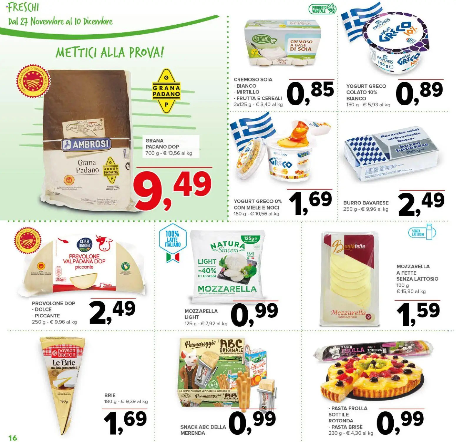 Volantino Todis del 27.11.2025 | Pagina: 16 | Prodotti: Provolone, Cereali, Mozzarella, Noci