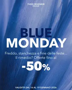 Anteprima del volantino Yves Rocher Blue Monday catalogo valido a partire dal 16.01.2026