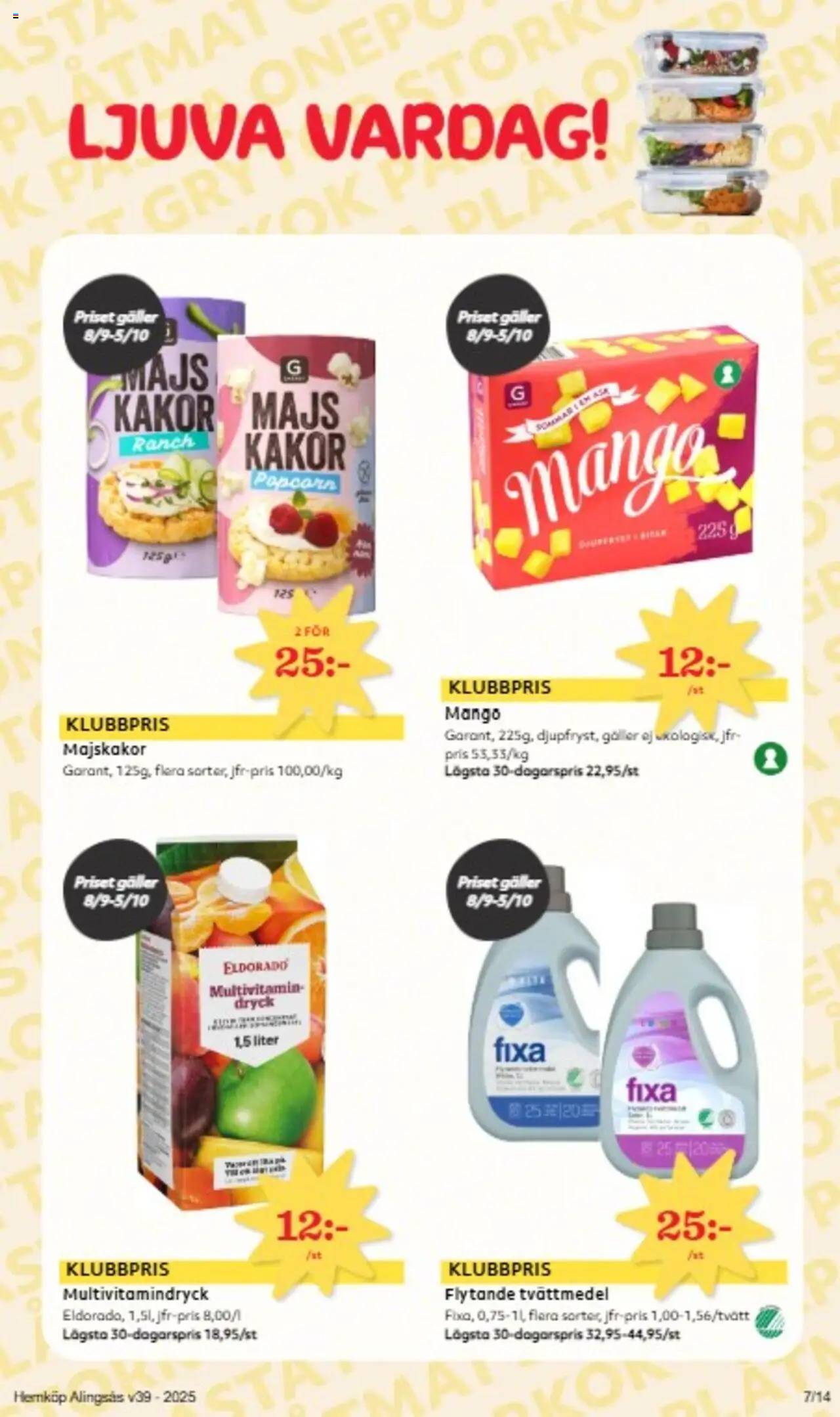 Hemköp reklamblad aktuell från 22.09.2025 | Sida: 7 | Produkter: Galler, Majskakor, Juice, Majs