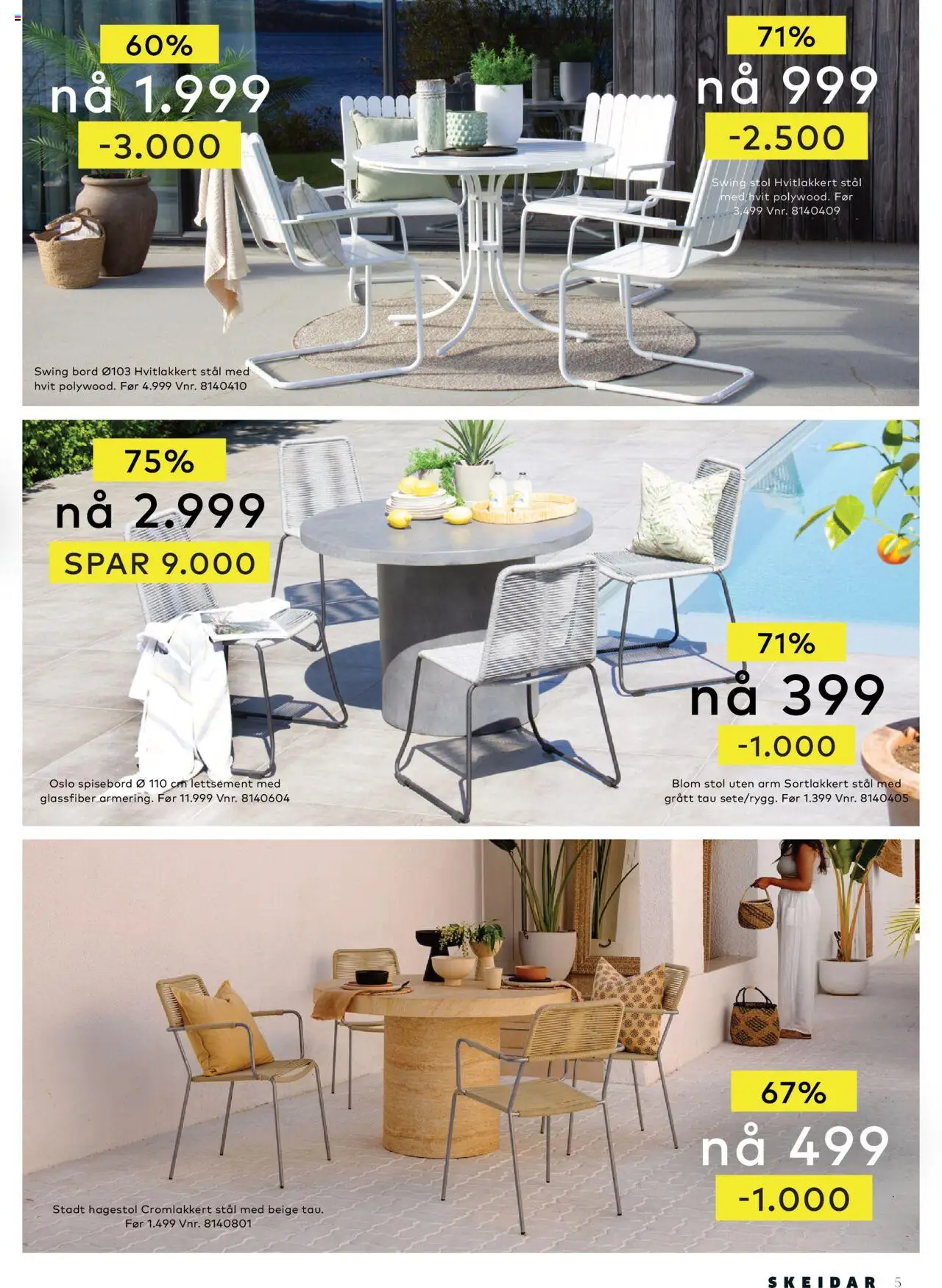 | Side: 5 | Produkter: Spisebord, Hagestol, Bord, Stol
