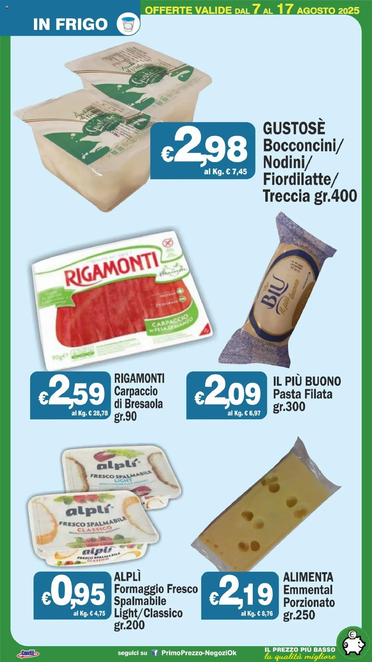 Volantino Primo Prezzo del 07.08.2025 | Pagina: 43 | Prodotti: Bresaola, Formaggio, Pasta, Emmental