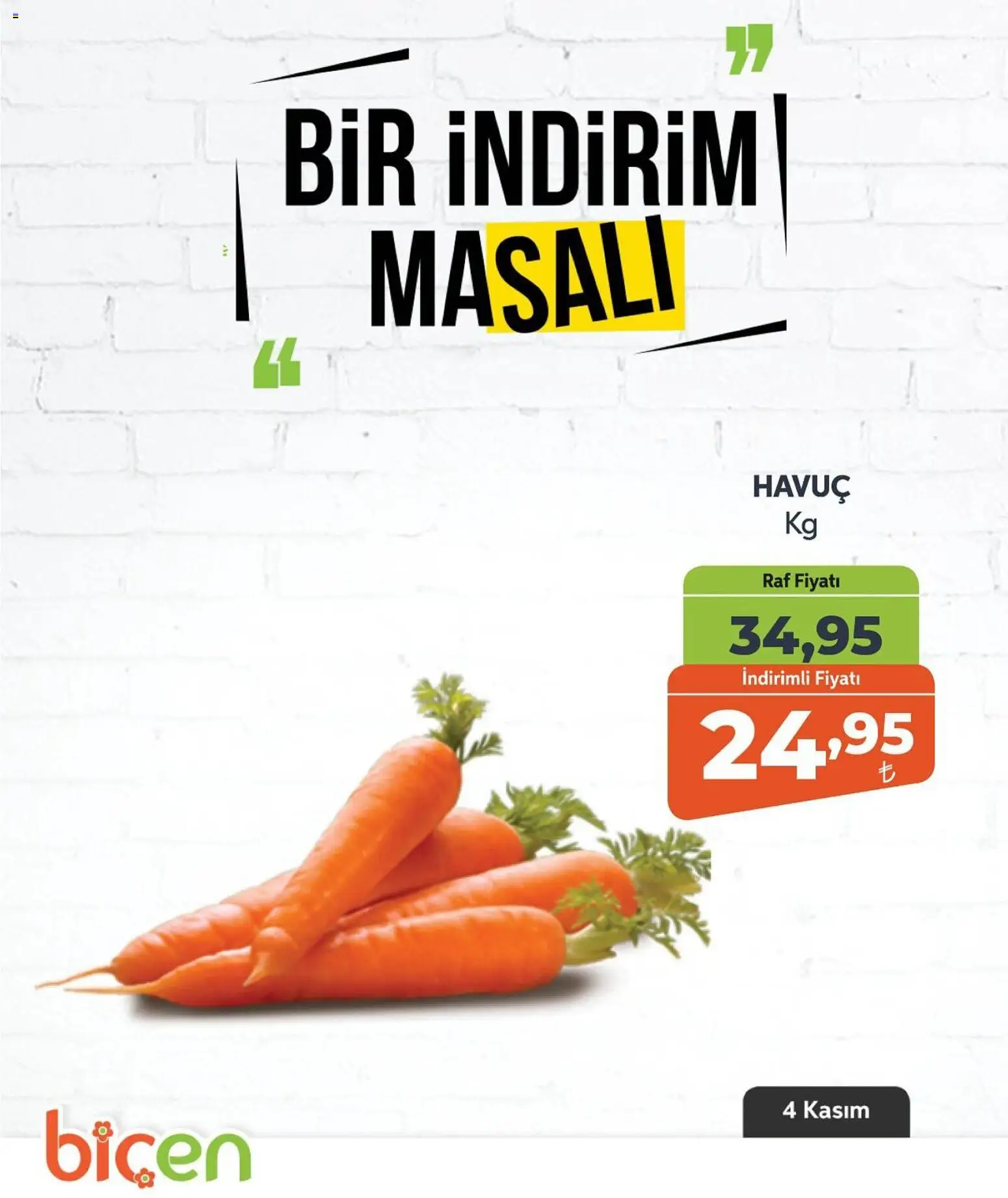 Biçen Market Bir İndirim MaSalı - 04.11.2025 tarihinden itibaren geçerlidir | Sayfa: 22 | Ürünler: Raf, Havuç