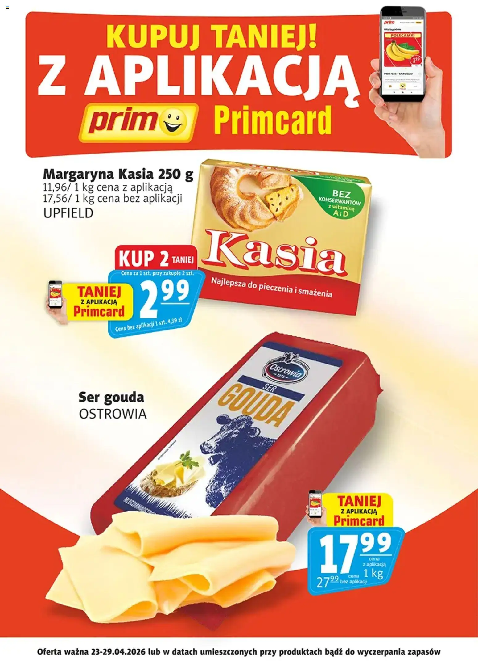 Prim Market promocje - Primcard od 23.04.2026 | Strona: 2 | Produkty: Margaryna kasia, Margaryna, Ser, Ser gouda