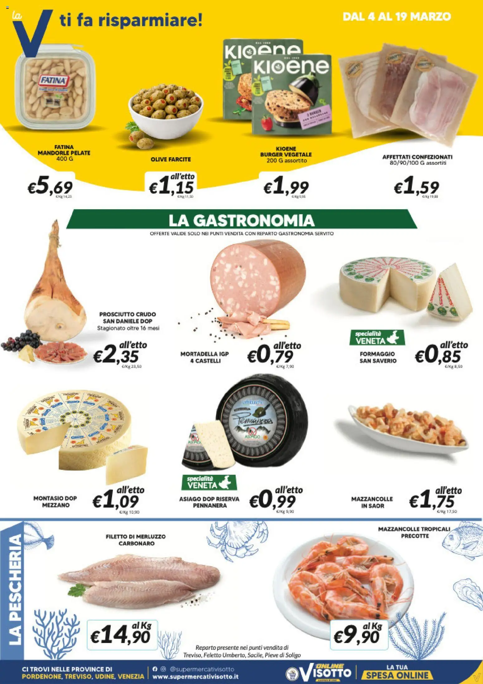 Volantino Visotto del 04.03.2026 | Pagina: 3 | Prodotti: Prosciutto Crudo, Mazzancolle, Olive, Mortadella