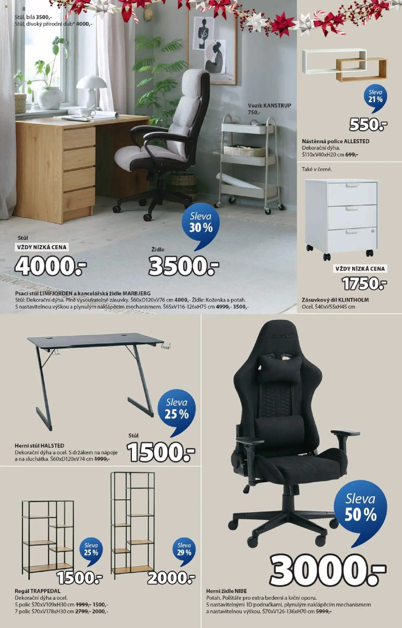 JYSK leták od 24.11.2025 | Strana: 8 | Produkty: Regál, Stůl, Židle, Psací stůl