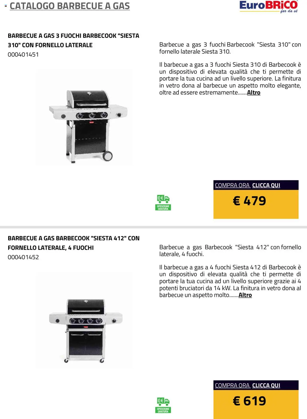 Volantino Eurobrico del 23.07.2025 | Pagina: 19 | Prodotti: Barbecue, Barbecue a gas, Fornello