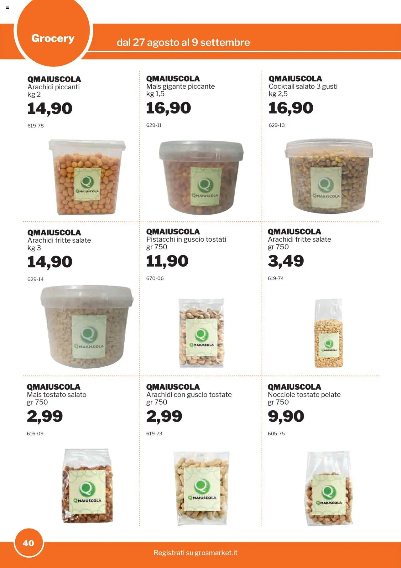 Volantino Sogegross del 27.08.2025 | Pagina: 40 | Prodotti: Nocciole, Mais, Arachidi, Pistacchi