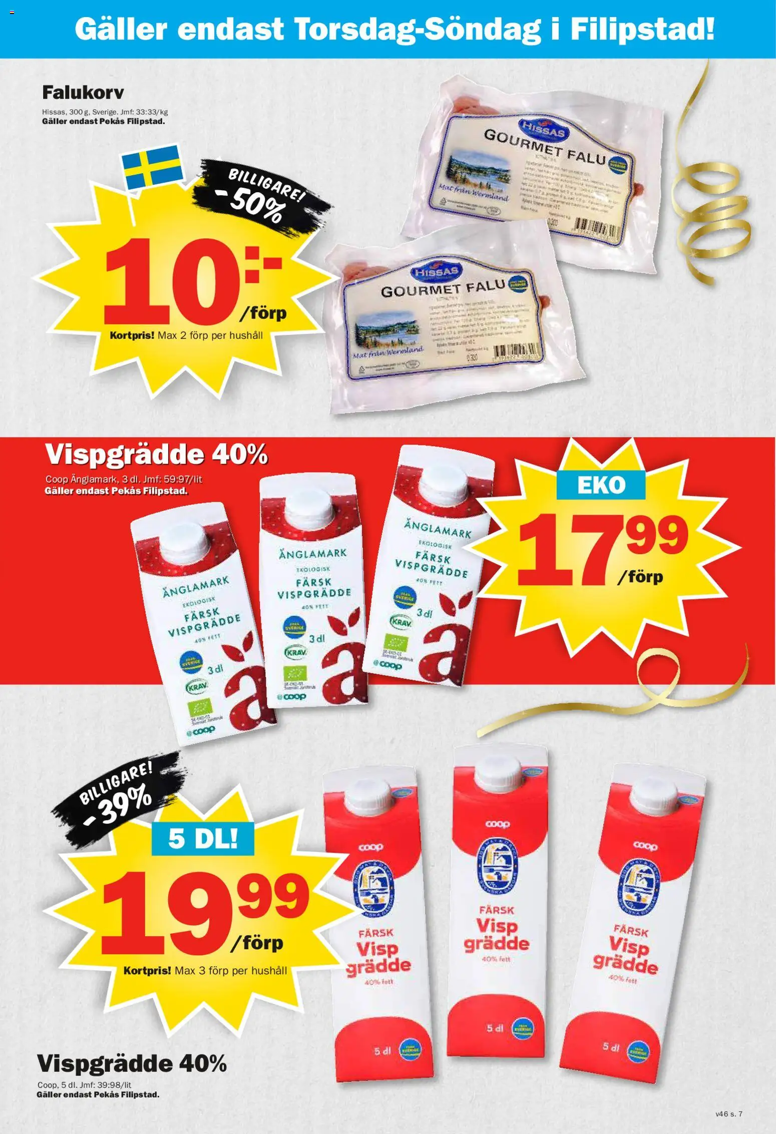 Pekås reklamblad aktuell från 10.11.2025 | Sida: 7 | Produkter: Visp, Falukorv, Grädde, Vispgrädde