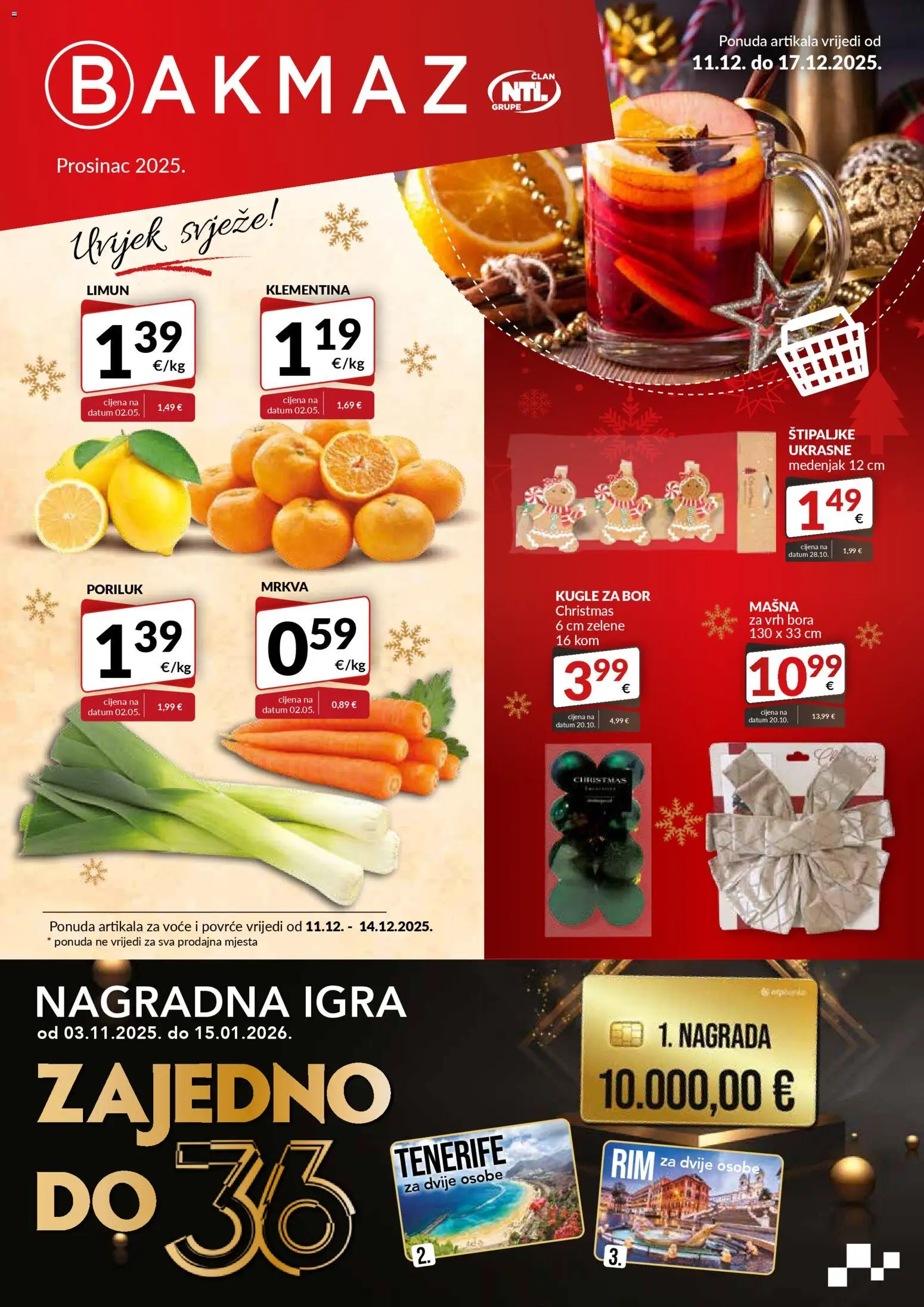 Bakmaz katalog | vrijedi od 11.12.2025 | Stranica: 1 | Proizvodi: Voće, Limun, Štipaljke, Poriluk