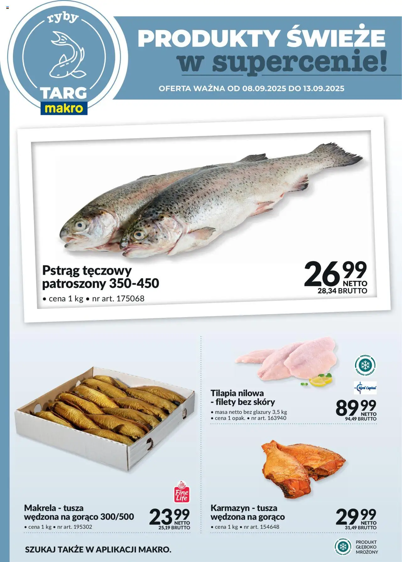 Makro Gazetka - Produkty świeże w supercenie od 08.09.2025 | Strona: 4 | Produkty: Pstrąg tęczowy, Tilapia, Makrela, Ryby