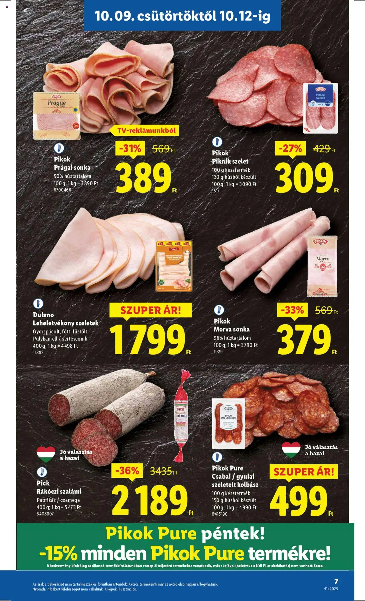 Lidl akciós ujság - amely érvényes a következő dátumtól: 09.10.2025 | Oldal: 7 | Termékek: Kolbász, Rákóczi szalámi, Sonka, Szalámi