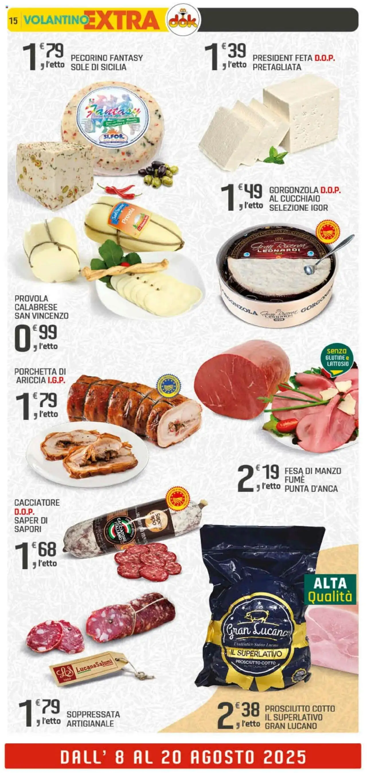 Volantino DOK del 08.08.2025 | Pagina: 15 | Prodotti: Porchetta, Prosciutto Cotto, Manzo, Feta