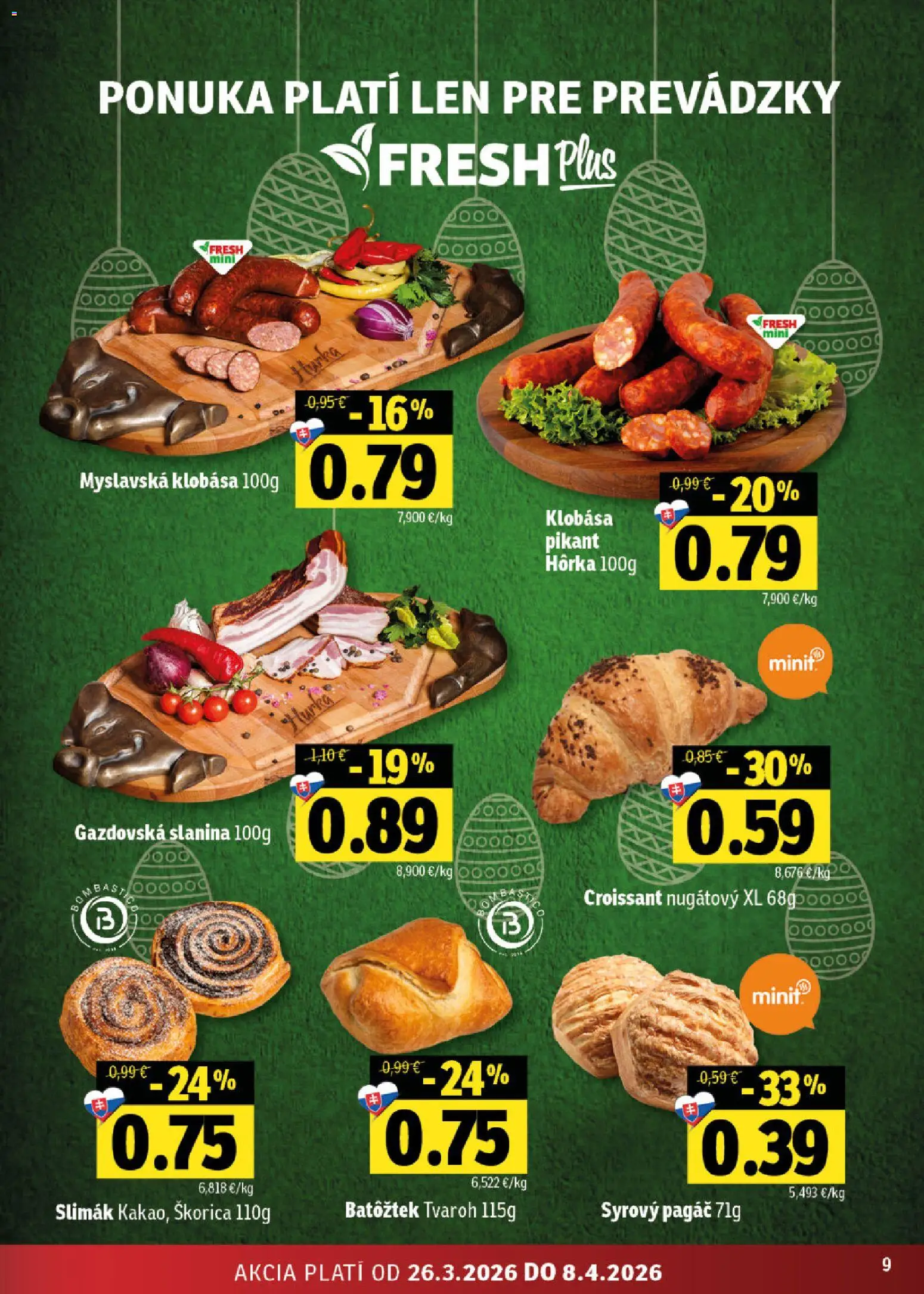 Nové Fresh akcie – leták je platný od 26.03.2026 | Strana: 9 | Produkty: Croissant, Slanina, Klobása, Tvaroh