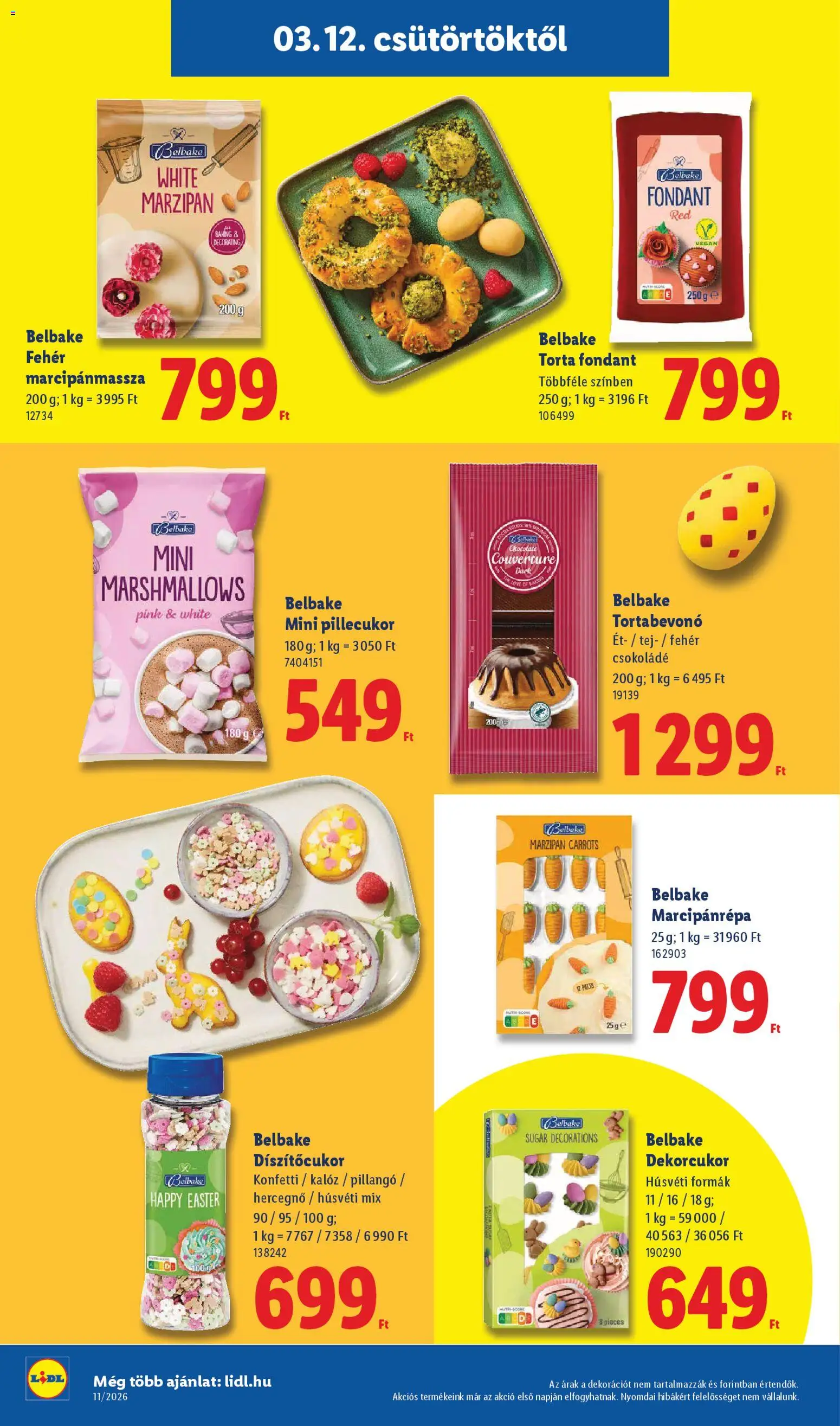 Lidl akciós ujság - amely érvényes a következő dátumtól: 12.03.2026 | Oldal: 22 | Termékek: Torta, Tortabevonó, Csokoládé, Mini pillecukor