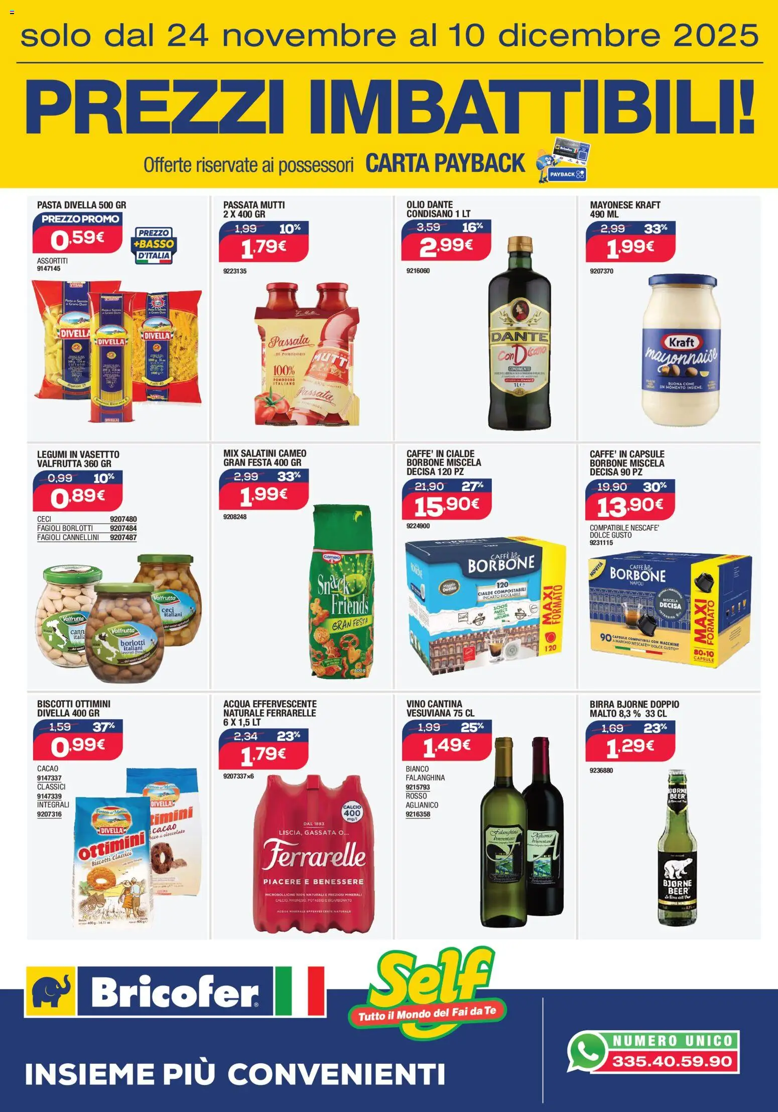 Volantino Bricofer del 24.11.2025 | Pagina: 15 | Prodotti: Cioccolato, Cannellini, Cacao, Acqua minerale