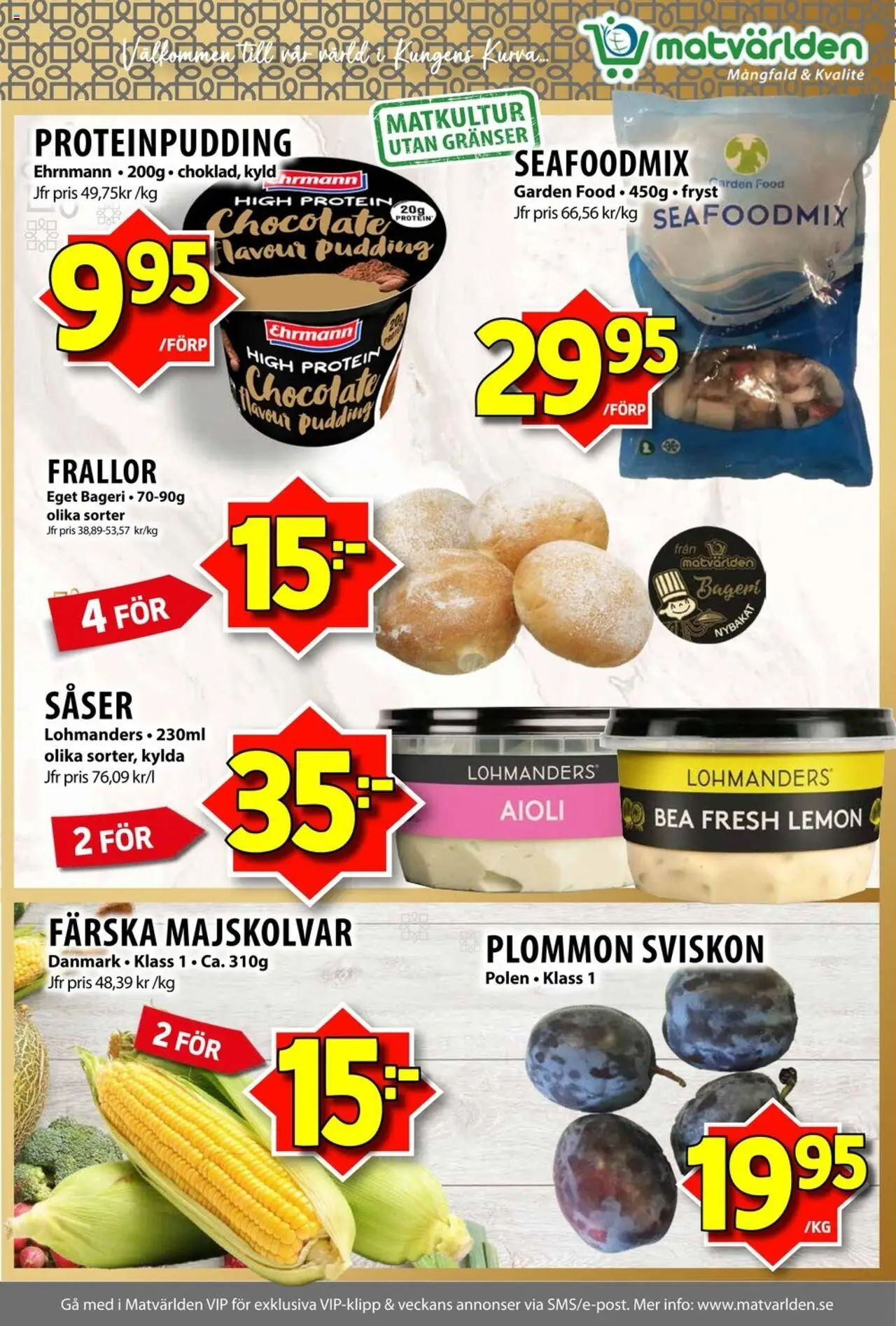Matvärlden reklamblad aktuell från 11.08.2025 | Sida: 2 | Produkter: Proteinpudding, Bageri, Plommon, Aioli