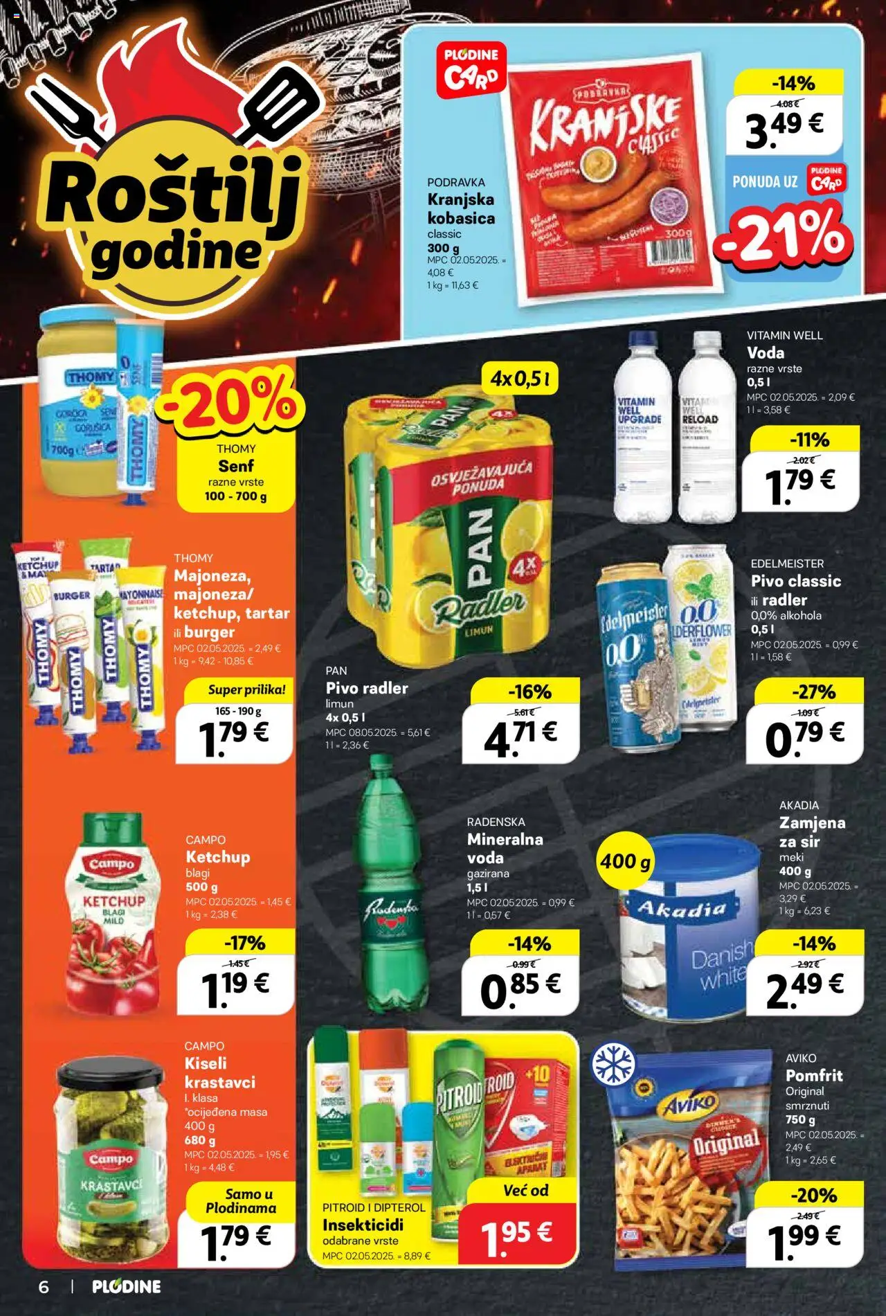 Plodine katalog | vrijedi od 25.06.2025 | Stranica: 6 | Proizvodi: Roštilj, Radenska, Podravka, Pomfrit