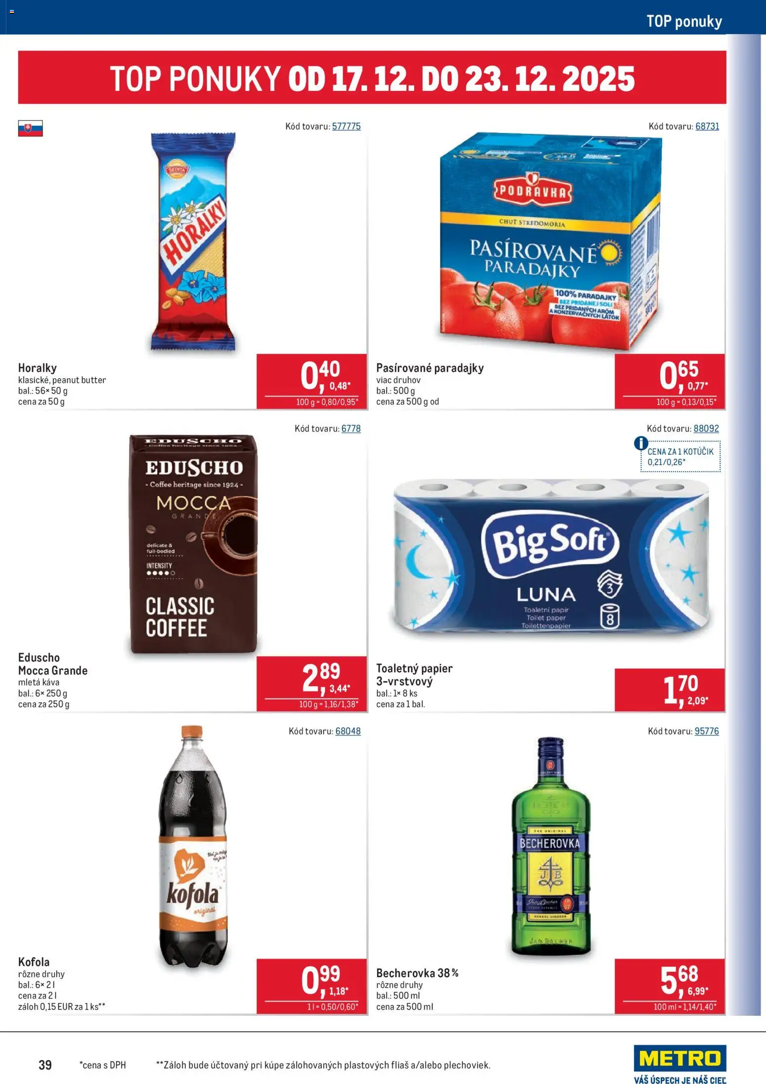 Nové Metro akcie – leták je platný od 10.12.2025 | Strana: 39 | Produkty: Káva, Kofola, Toaletný papier, Horálky