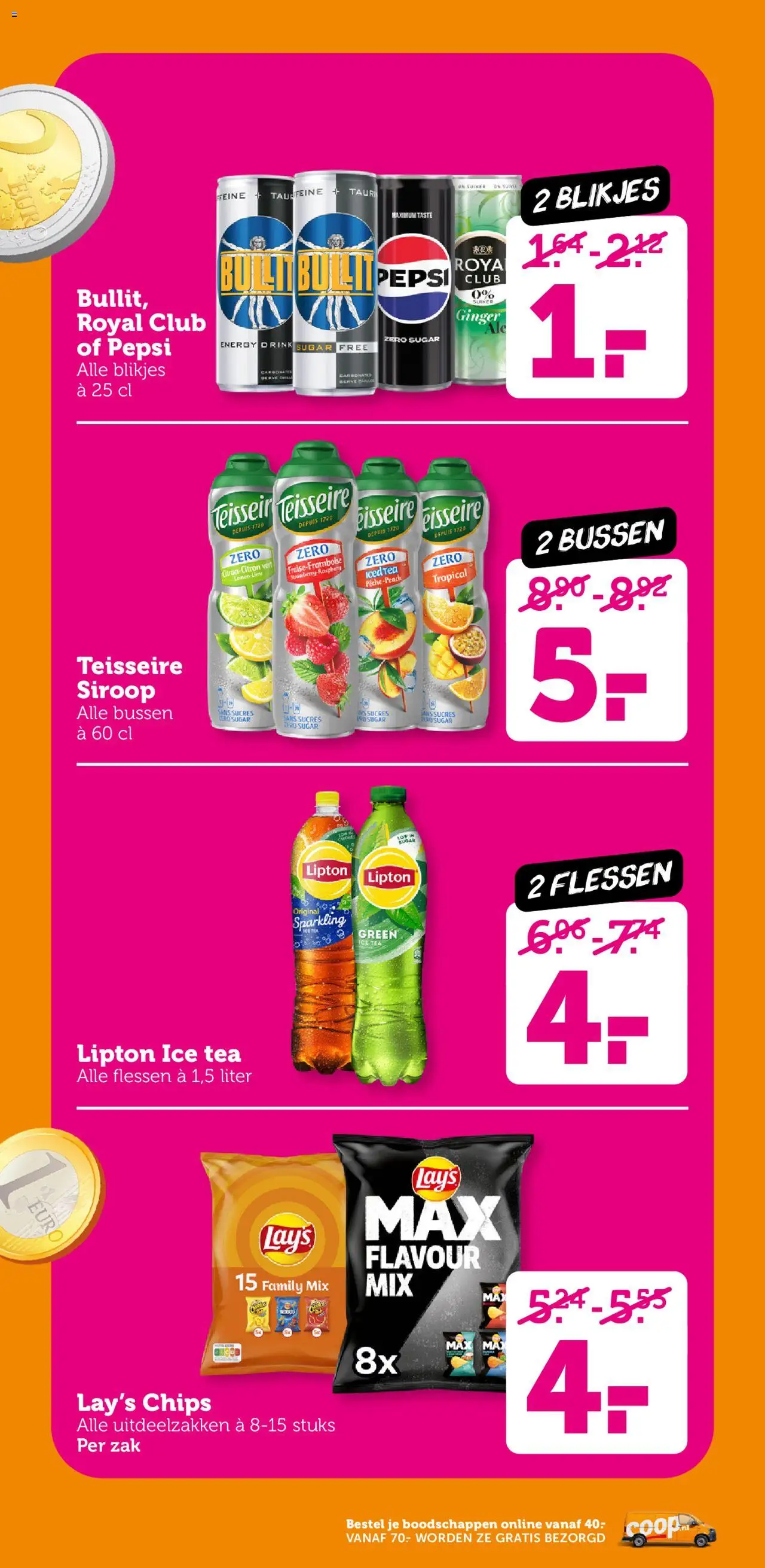  | Pagina: 16 | Producten: Chips, Pepsi, Zak