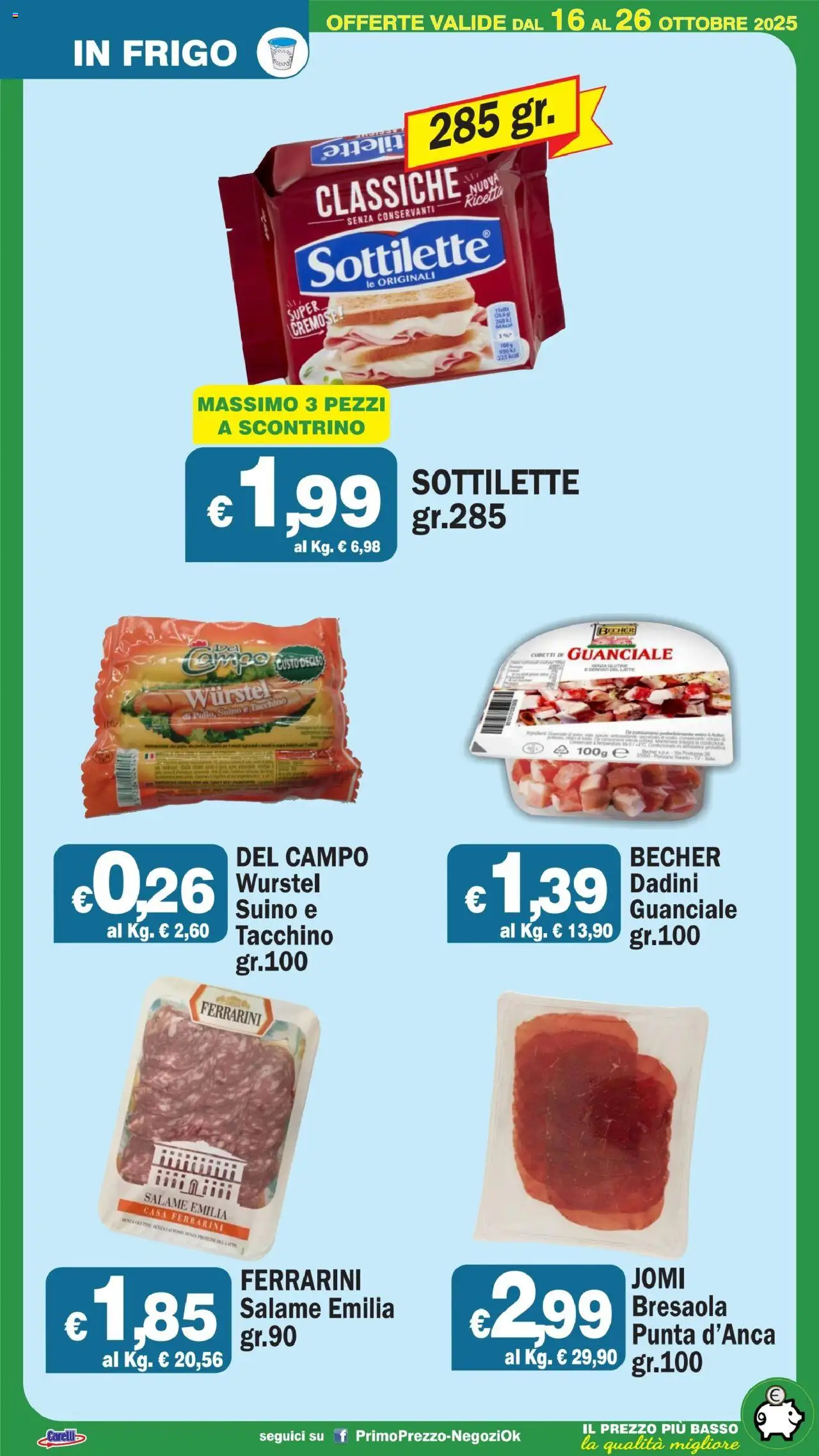 Volantino Primo Prezzo del 16.10.2025 | Pagina: 42 | Prodotti: Bresaola, Suino, Tacchino, Wurstel