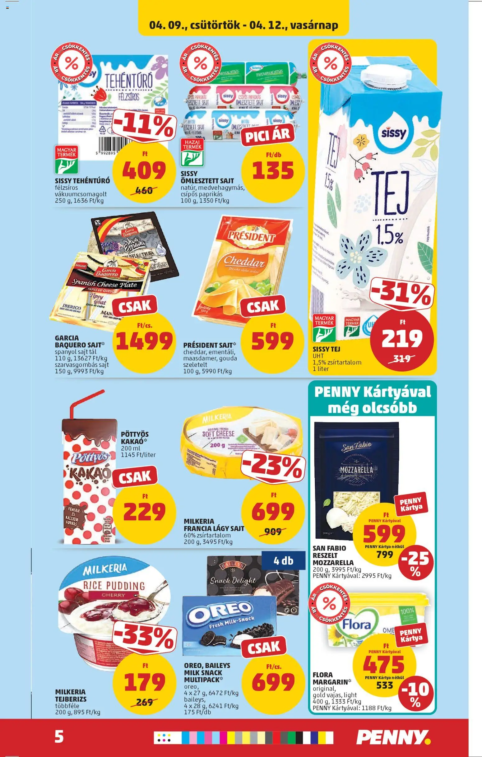 PENNY akciós ujság - amely érvényes a következő dátumtól: 09.04.2026 | Oldal: 5 | Termékek: Margarin, Gouda, Fehérje, Cheddar