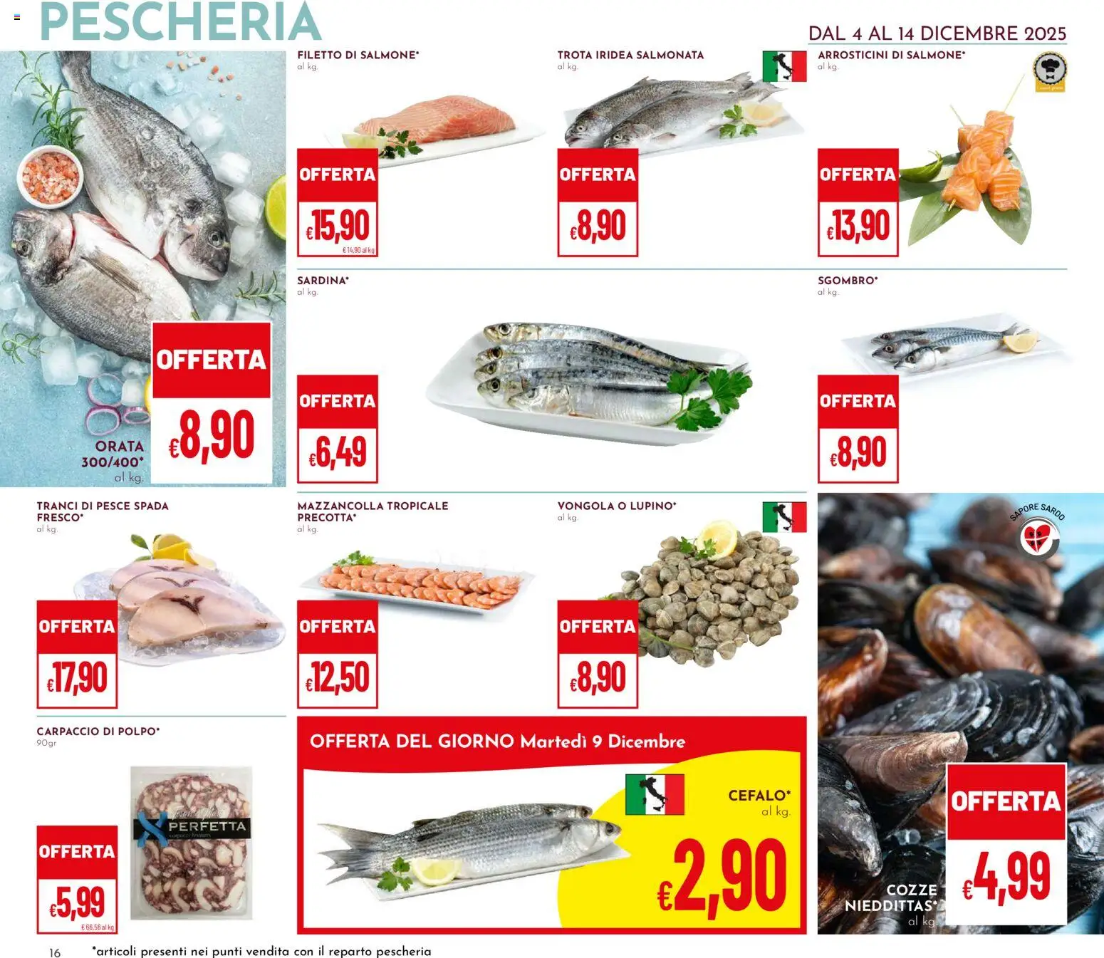 Volantino Pan del 04.12.2025 | Pagina: 16 | Prodotti: Pesce, Trota, Orata, Arrosticini
