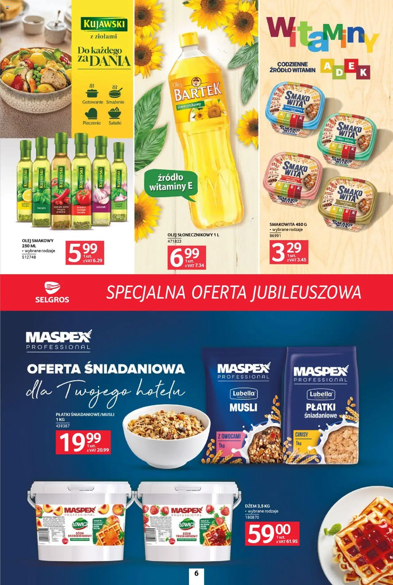 Selgros cash&carry Gazetka - Specjalna oferta jubileuszowa od 11.09.2025 | Strona: 6 | Produkty: Olej słonecznikowy, Dżem, Olej, Płatki