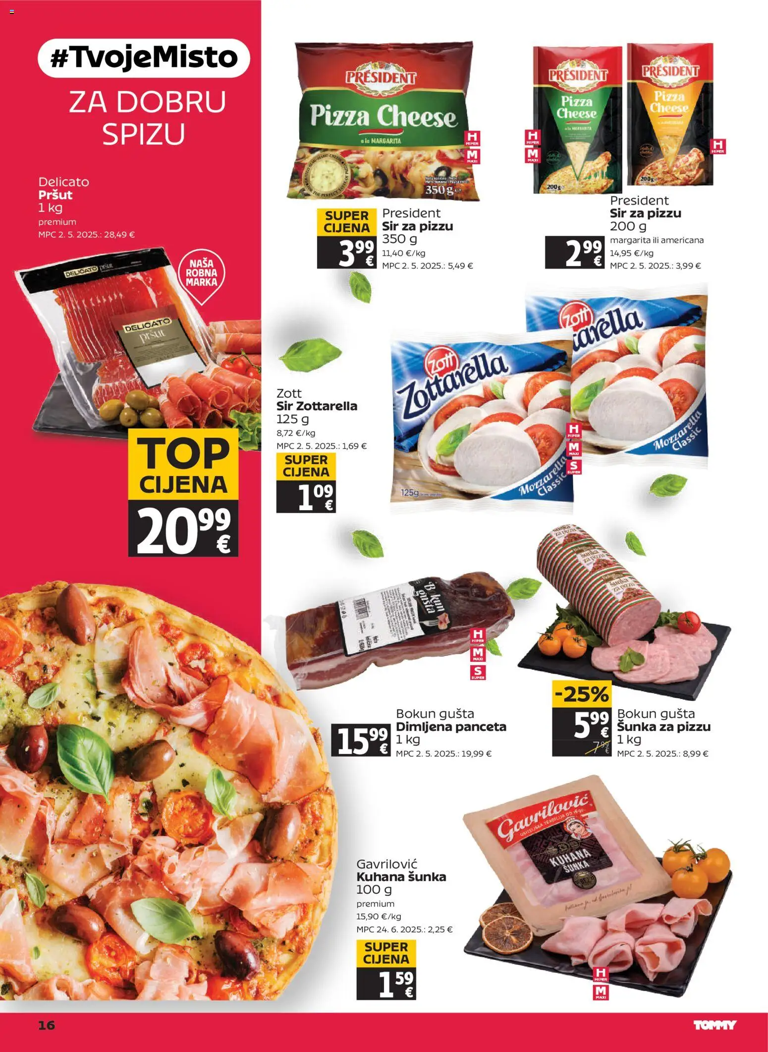 Tommy katalog | vrijedi od 05.02.2026 | Stranica: 16 | Proizvodi: Sir, Šunka, Pizza, Panceta