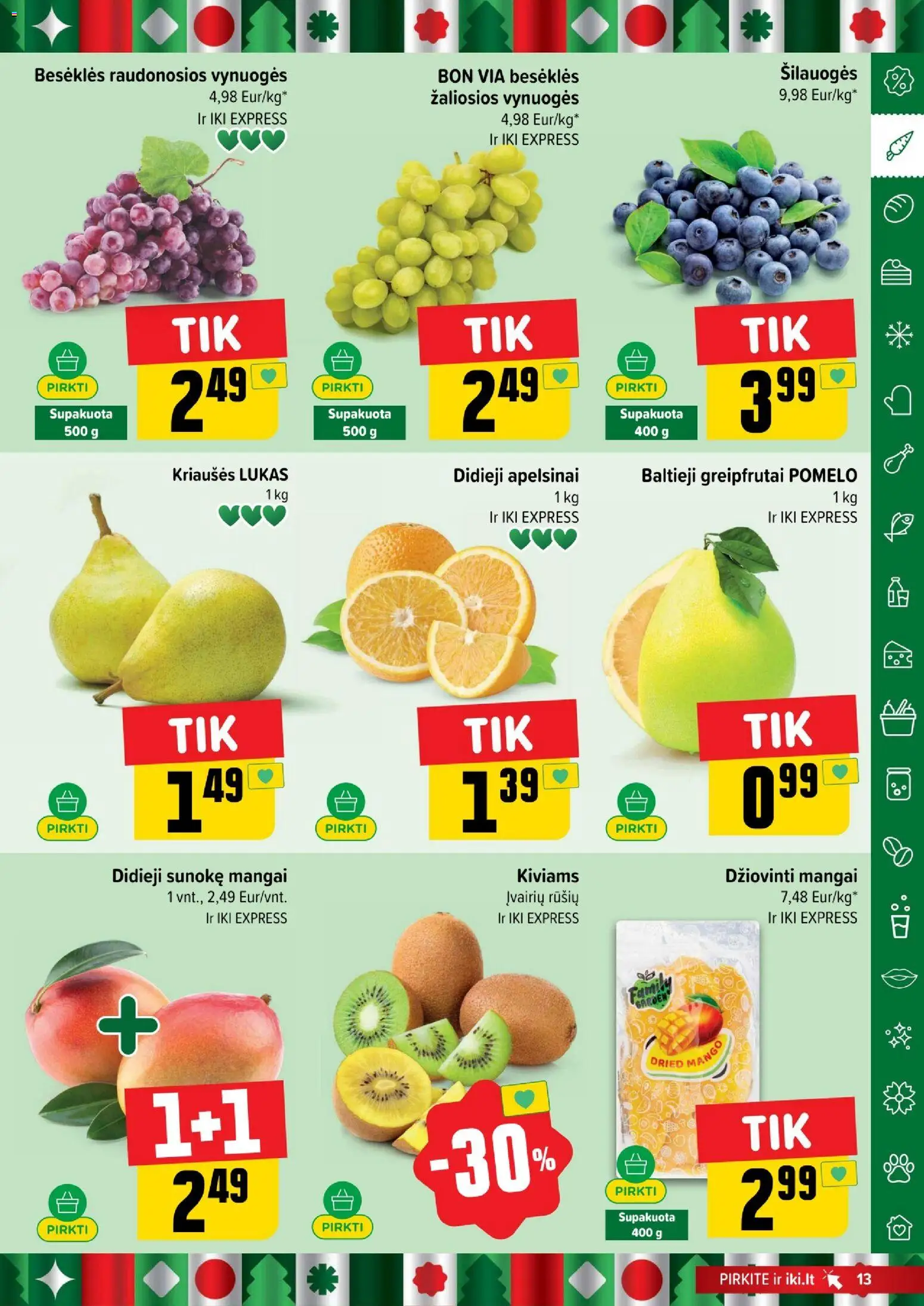 IKI akcijos nuo 08.12.2025 | Puslapis: 13 | Prekių: Šilauogės, Vynuogės, Apelsinai