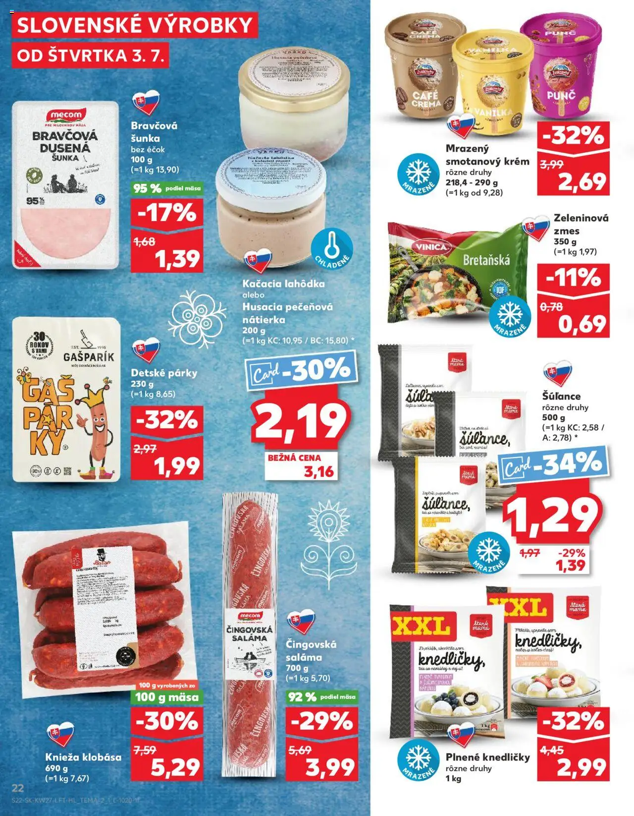 Nové Kaufland akcie – leták je platný od 03.07.2025 | Strana: 22 | Produkty: Saláma, Šunka, Krém, Párky