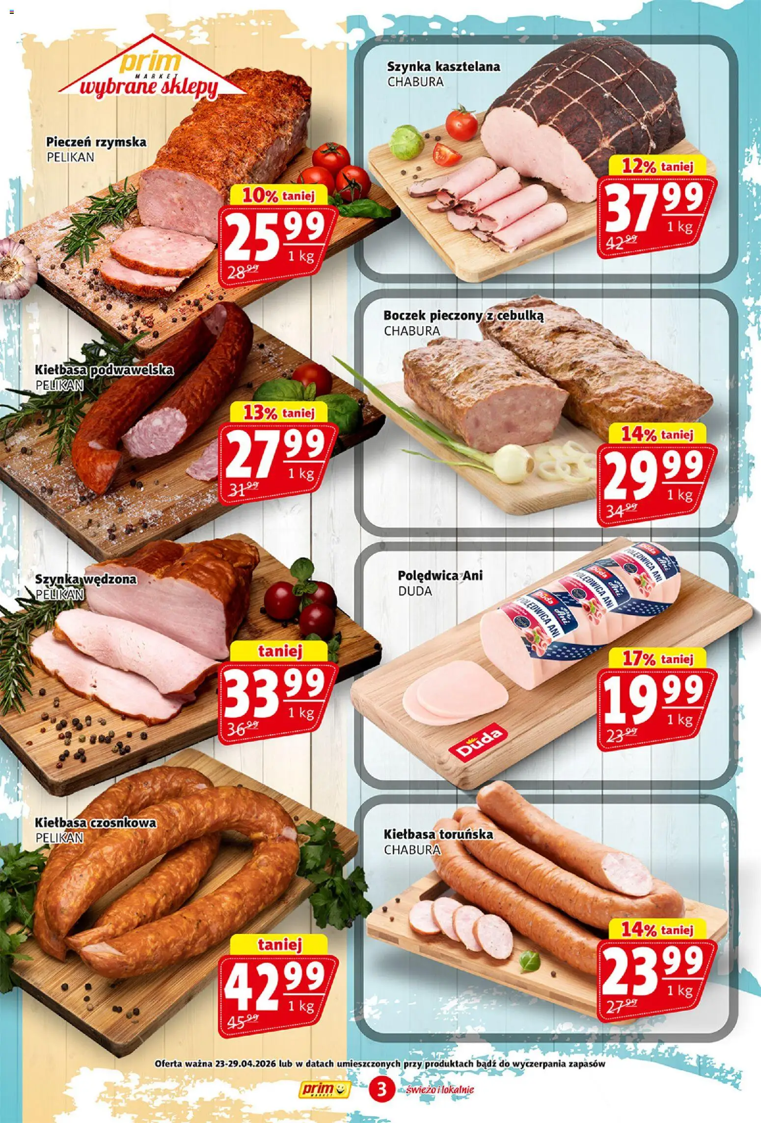 Prim Market gazetka od 23.04.2026 | Strona: 3 | Produkty: Kiełbasa, Szynka, Boczek, Kiełbasa podwawelska