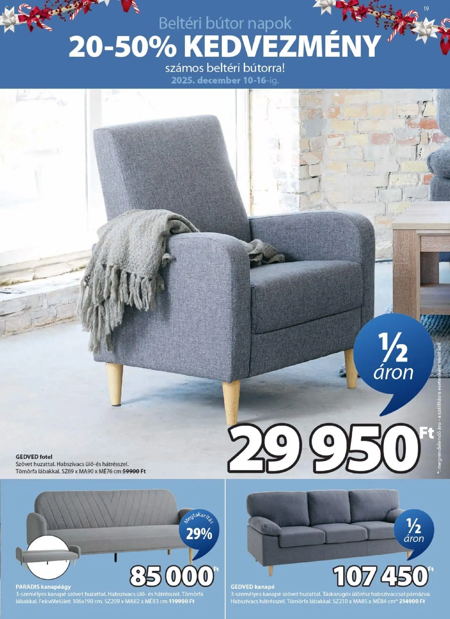 JYSK akciós ujság - amely érvényes a következő dátumtól: 10.12.2025 | Oldal: 19 | Termékek: Bútor, Kanapé, Fotel, Kanapéágy