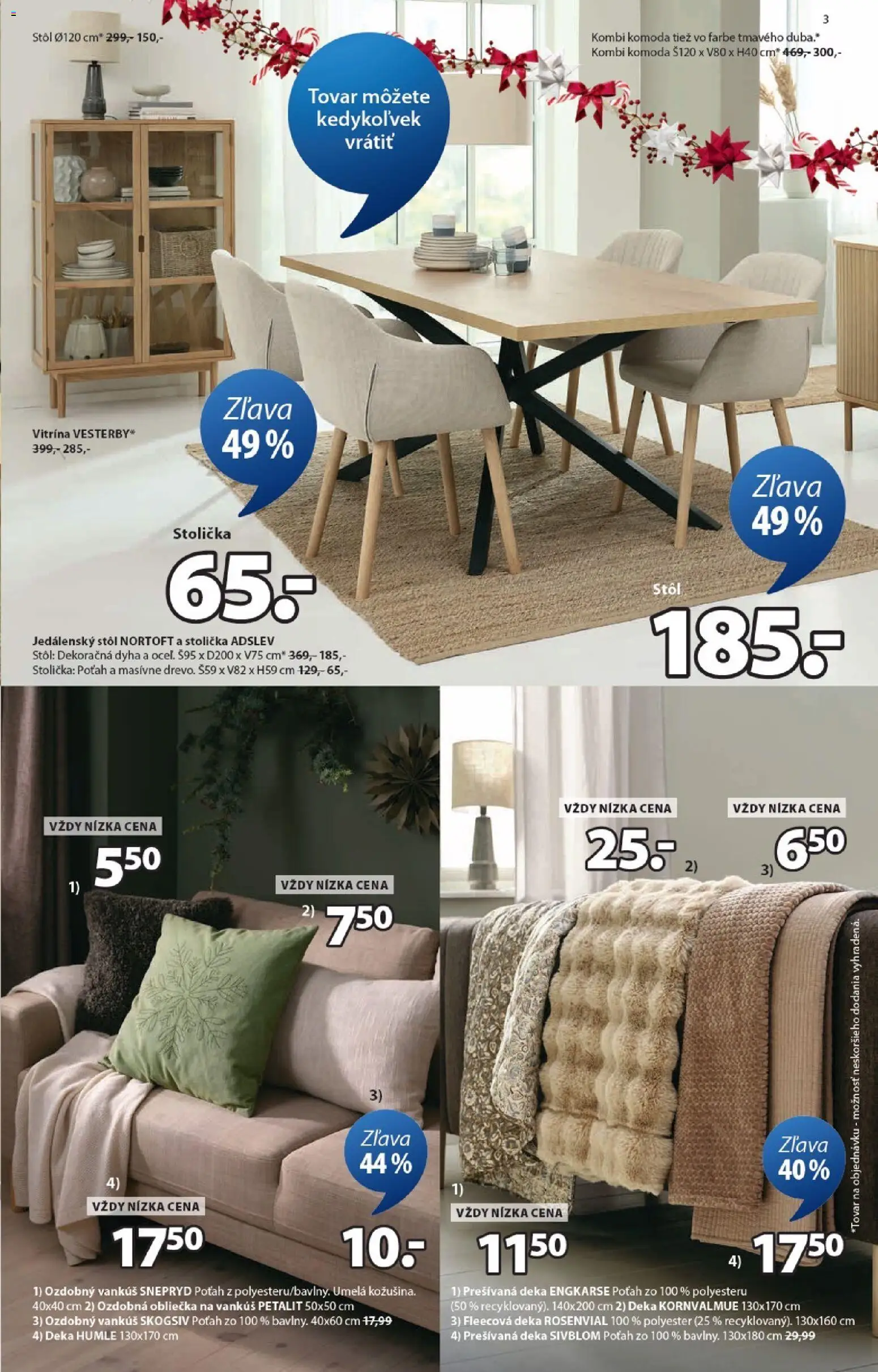 Nové JYSK akcie – leták je platný od 10.12.2025 | Strana: 3 | Produkty: Vankúš, Jedálenský stôl, Stôl, Komoda