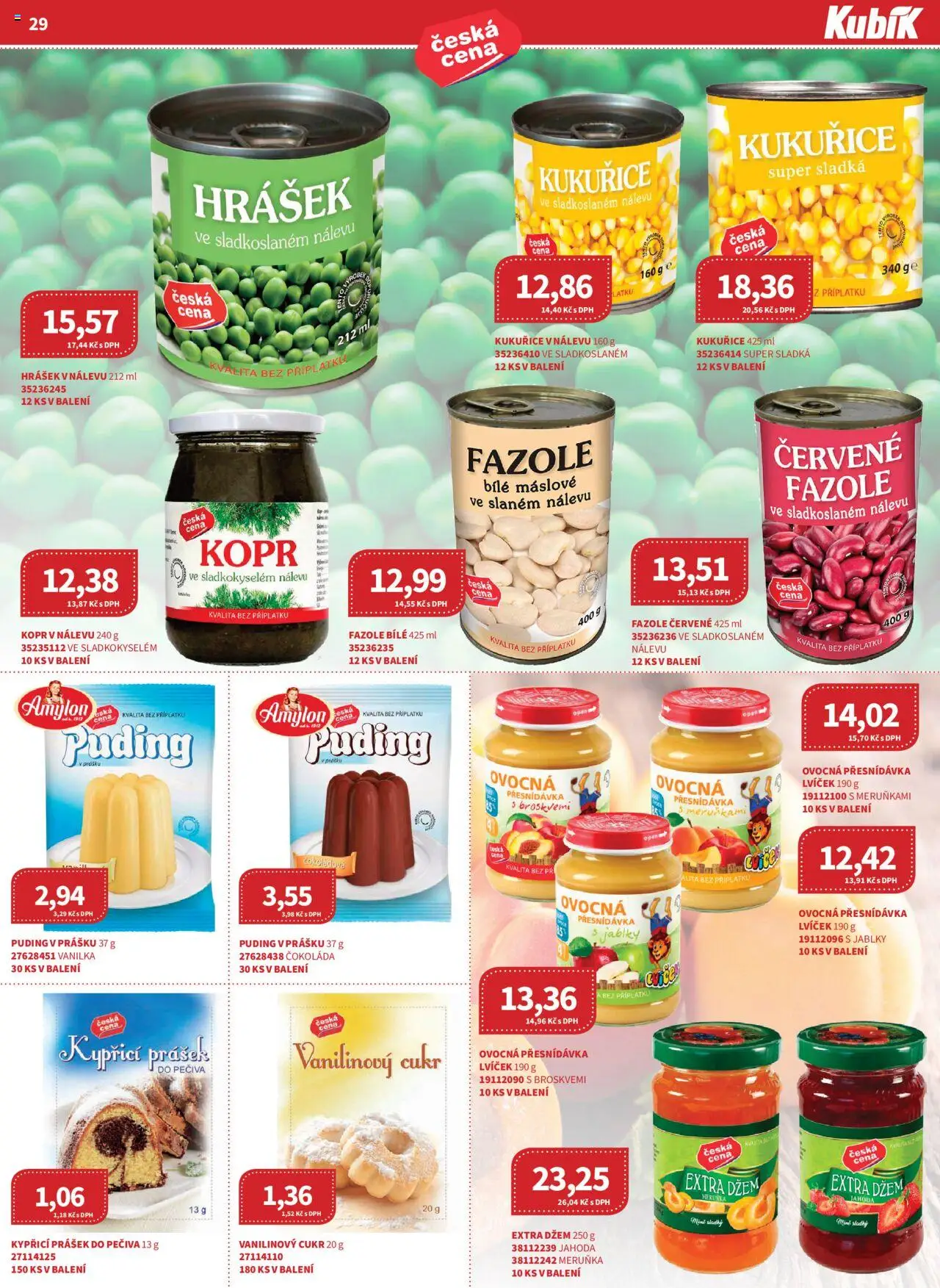 Kubík leták - Velkoobchod 06/2025 od 01.06.2025 | Strana: 29 | Produkty: Kopr, Puding, Hrášek, Fazole