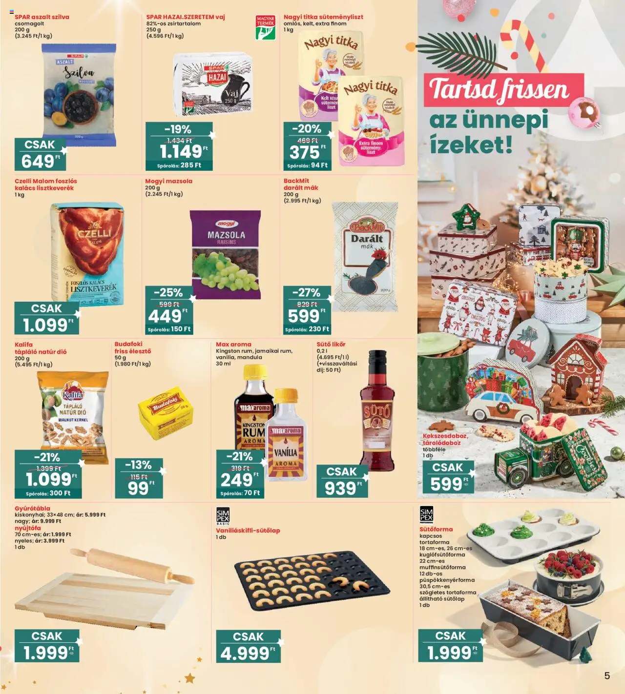 Interspar akciós ujság - amely érvényes a következő dátumtól: 09.10.2025 | Oldal: 5 | Termékek: Tortaforma, Dió, Aszalt szilva, Mák