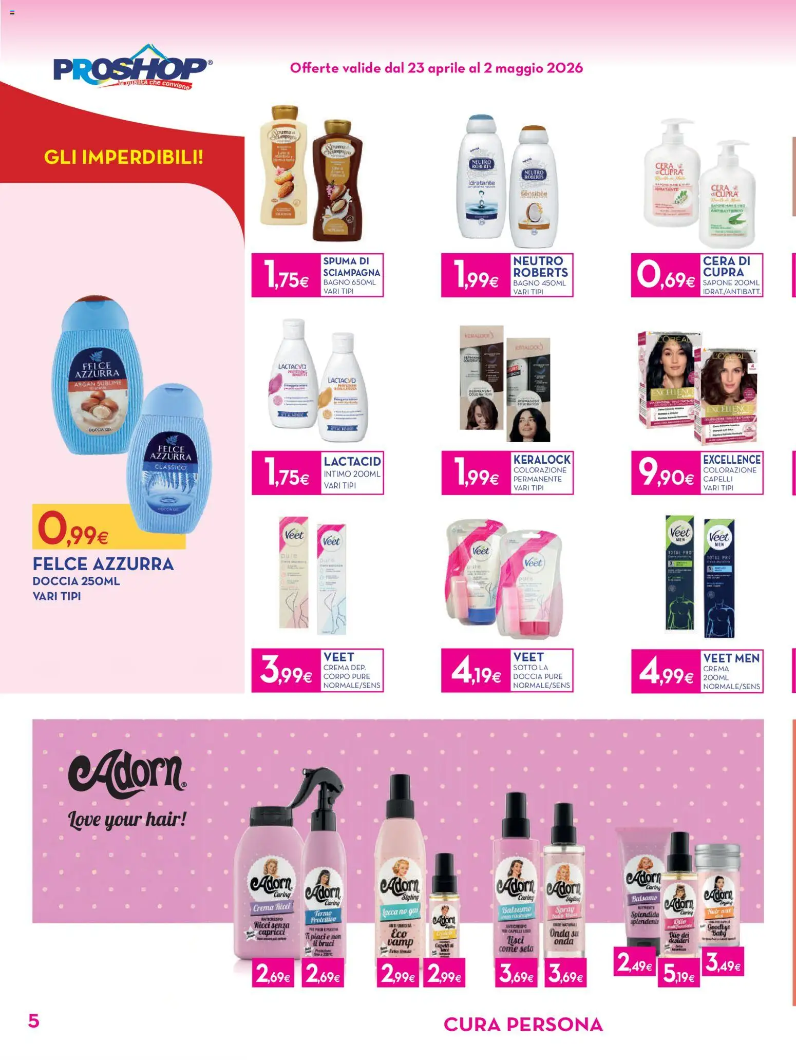 Volantino Proshop del 23.04.2026 | Pagina: 6 | Prodotti: Balsamo, Sapone, Intimo, Doccia