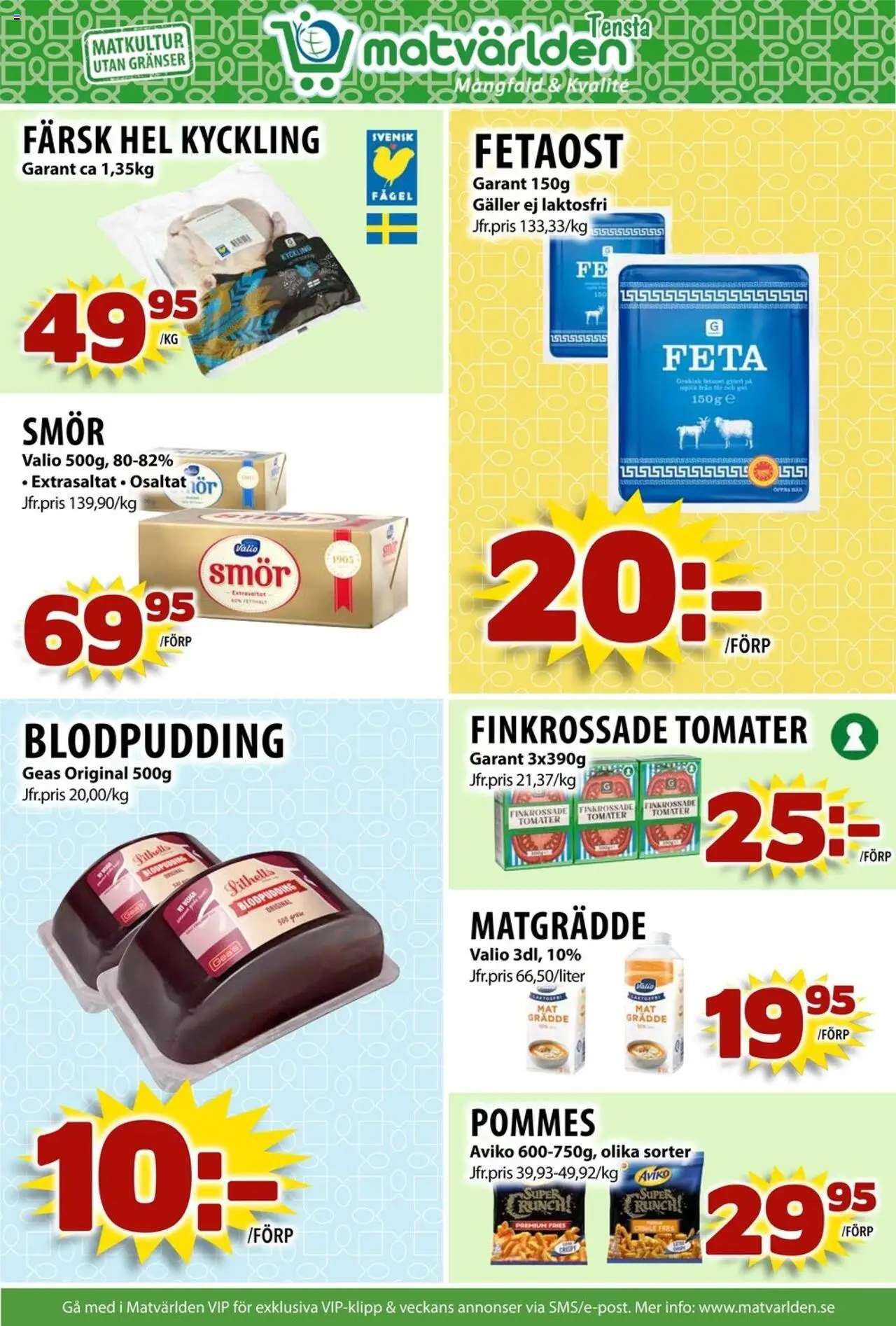 Matvärlden reklamblad aktuell från 11.08.2025 | Sida: 5 | Produkter: Galler, Fetaost, Smör, Tomater