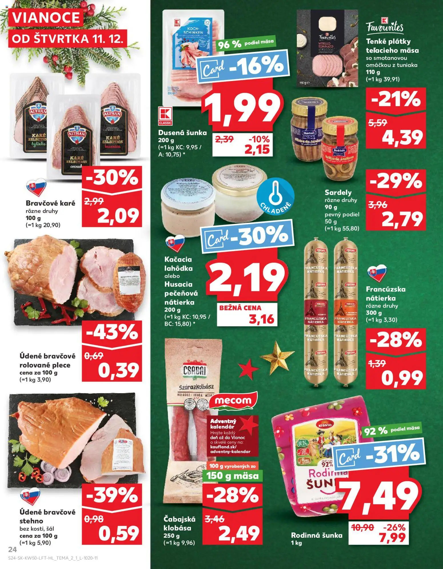 Nové Kaufland akcie – leták je platný od 11.12.2025 | Strana: 24 | Produkty: Šunka, Klobása, Bravčové stehno, Cesnak
