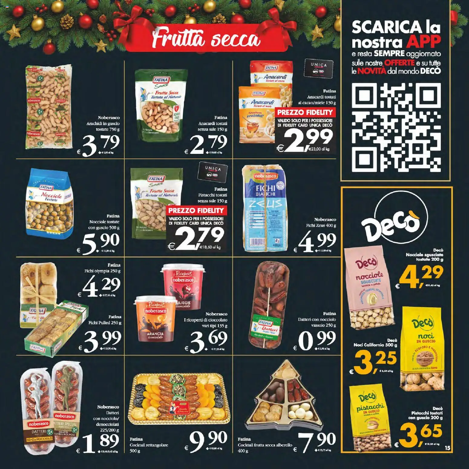 Volantino Decò del 16.12.2025 | Pagina: 15 | Prodotti: Anacardi, Nocciole, Arancia, Pistacchi
