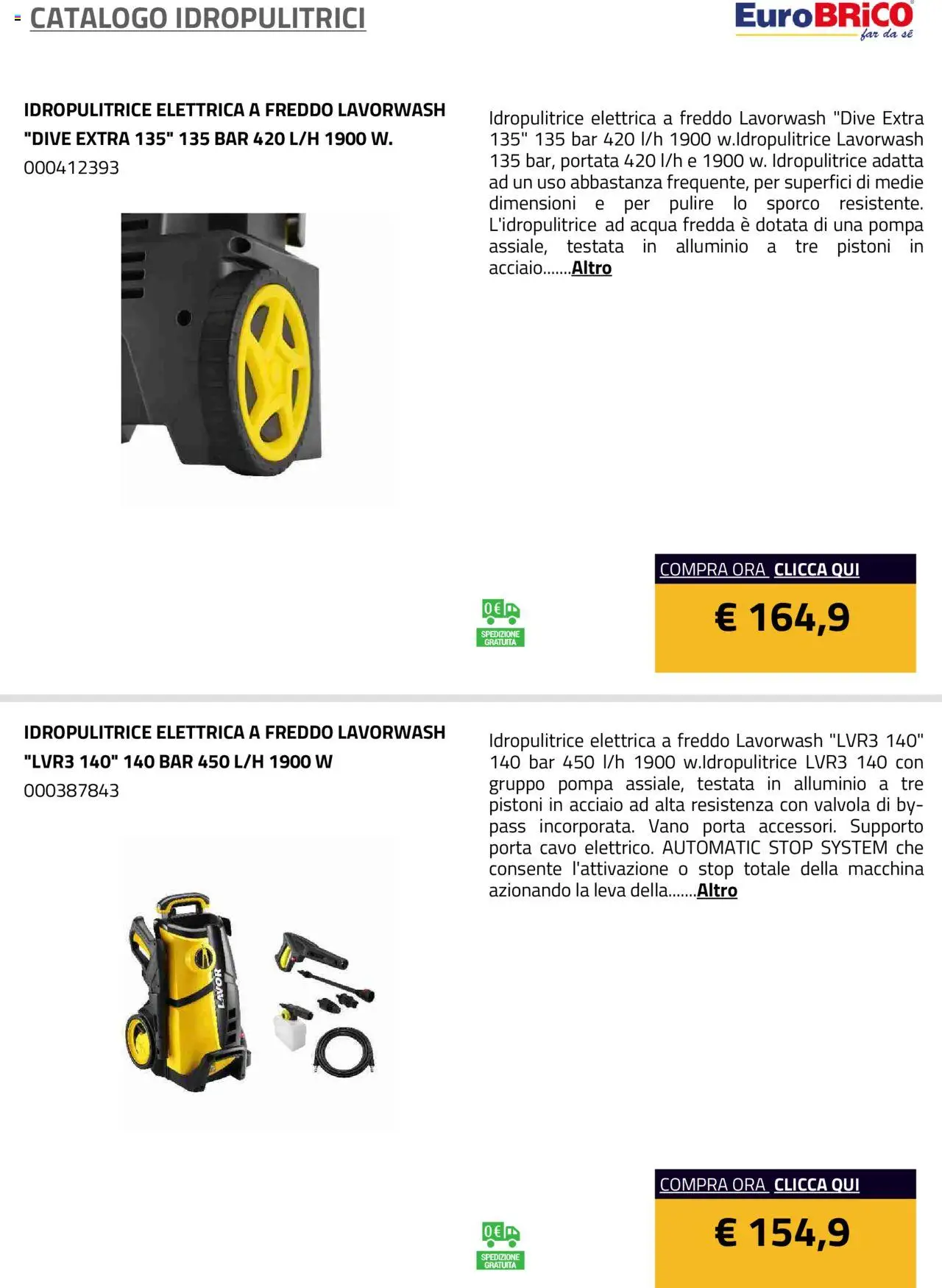 Volantino Eurobrico del 23.07.2025 | Pagina: 25 | Prodotti: Acqua, Idropulitrice, Cavo, Alluminio