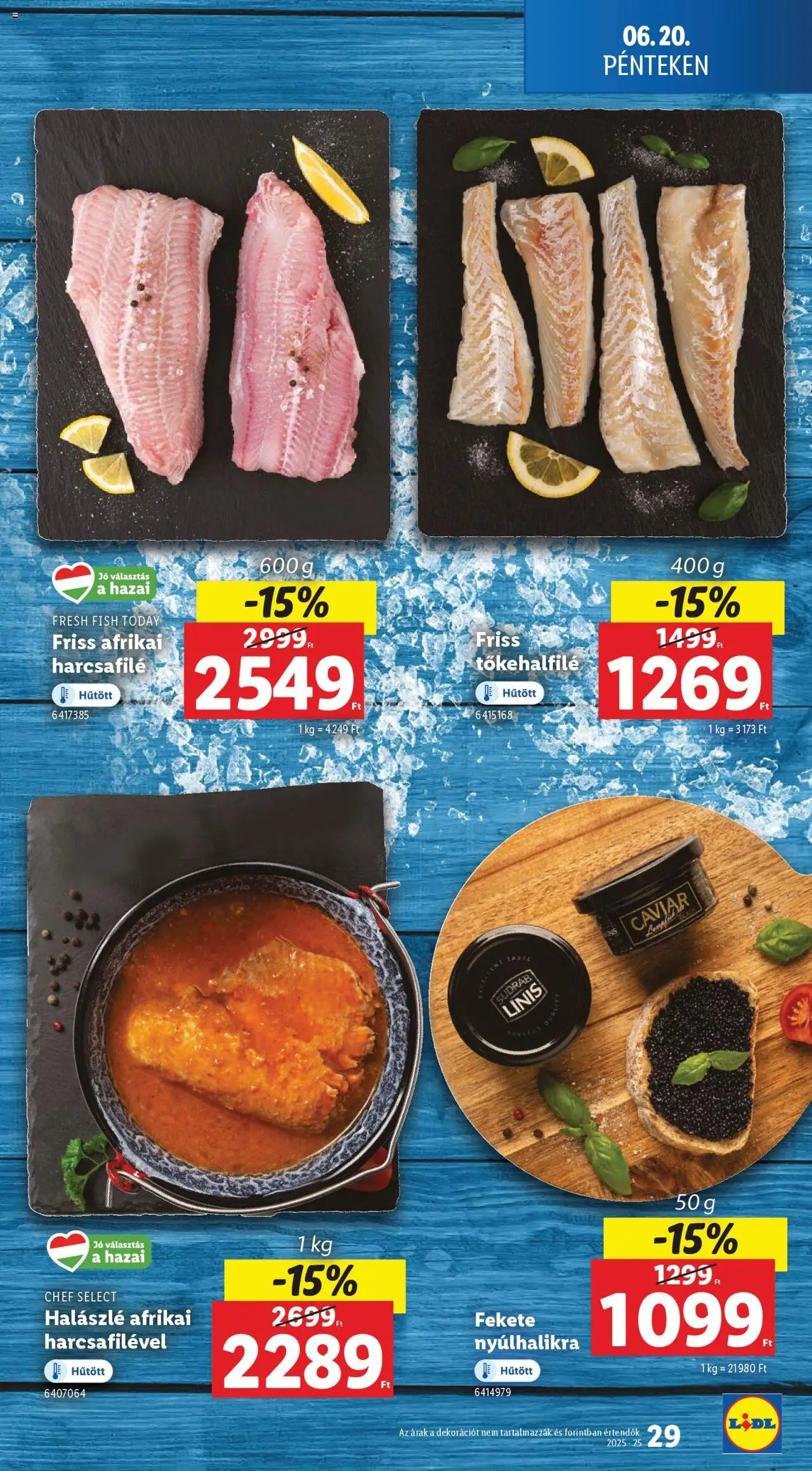 Lidl akciós ujság - amely érvényes a következő dátumtól: 19.06.2025 | Oldal: 29 | Termékek: Afrikai harcsafilé, Halászlé